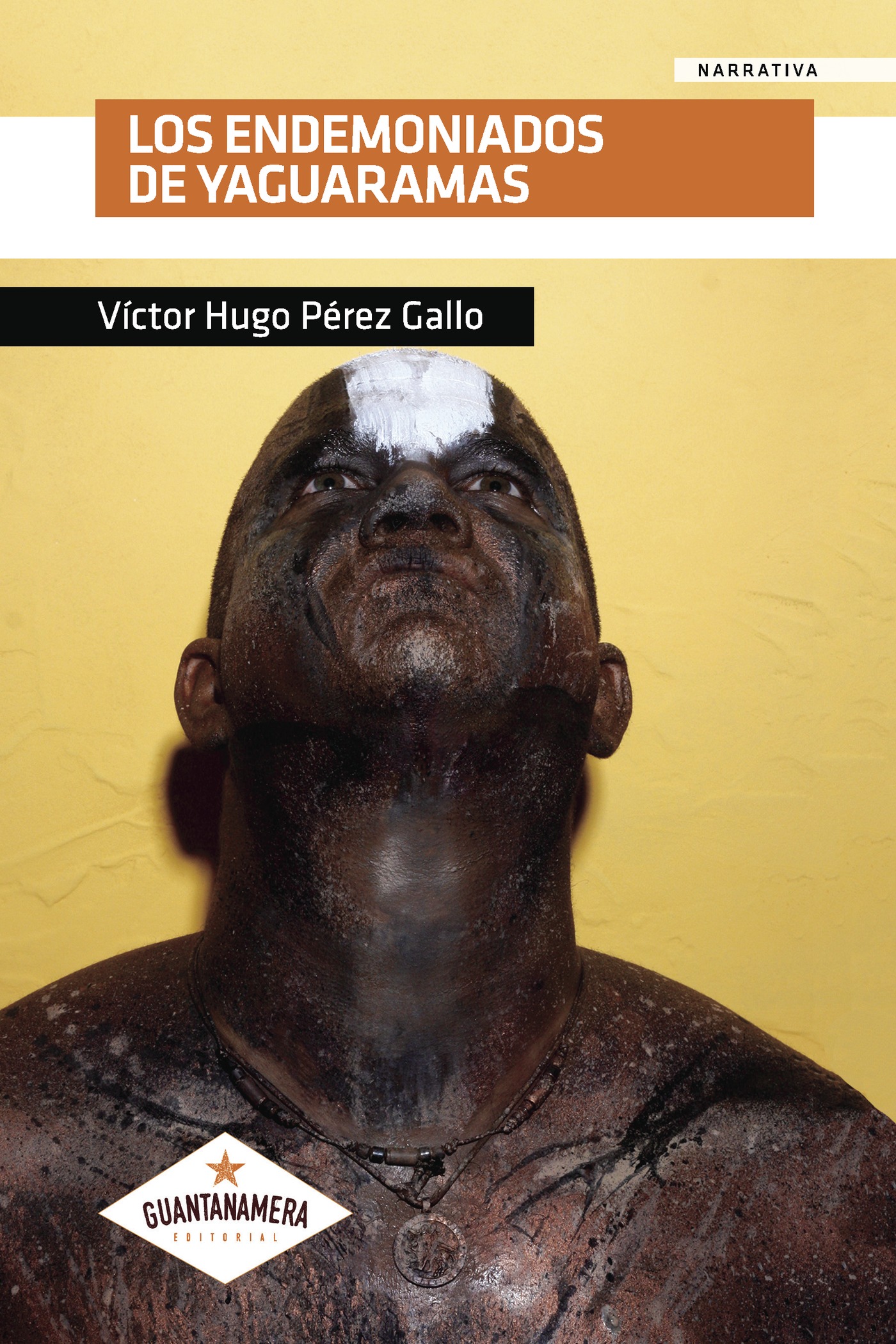Portada de Los Endemoniados de Yaguaramas · Víctor Hugo Pérez Gallo