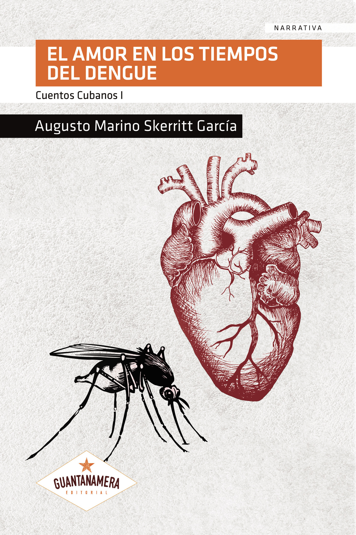 Portada de El amor en los tiempos del dengue · Augusto Marino Skerritt García