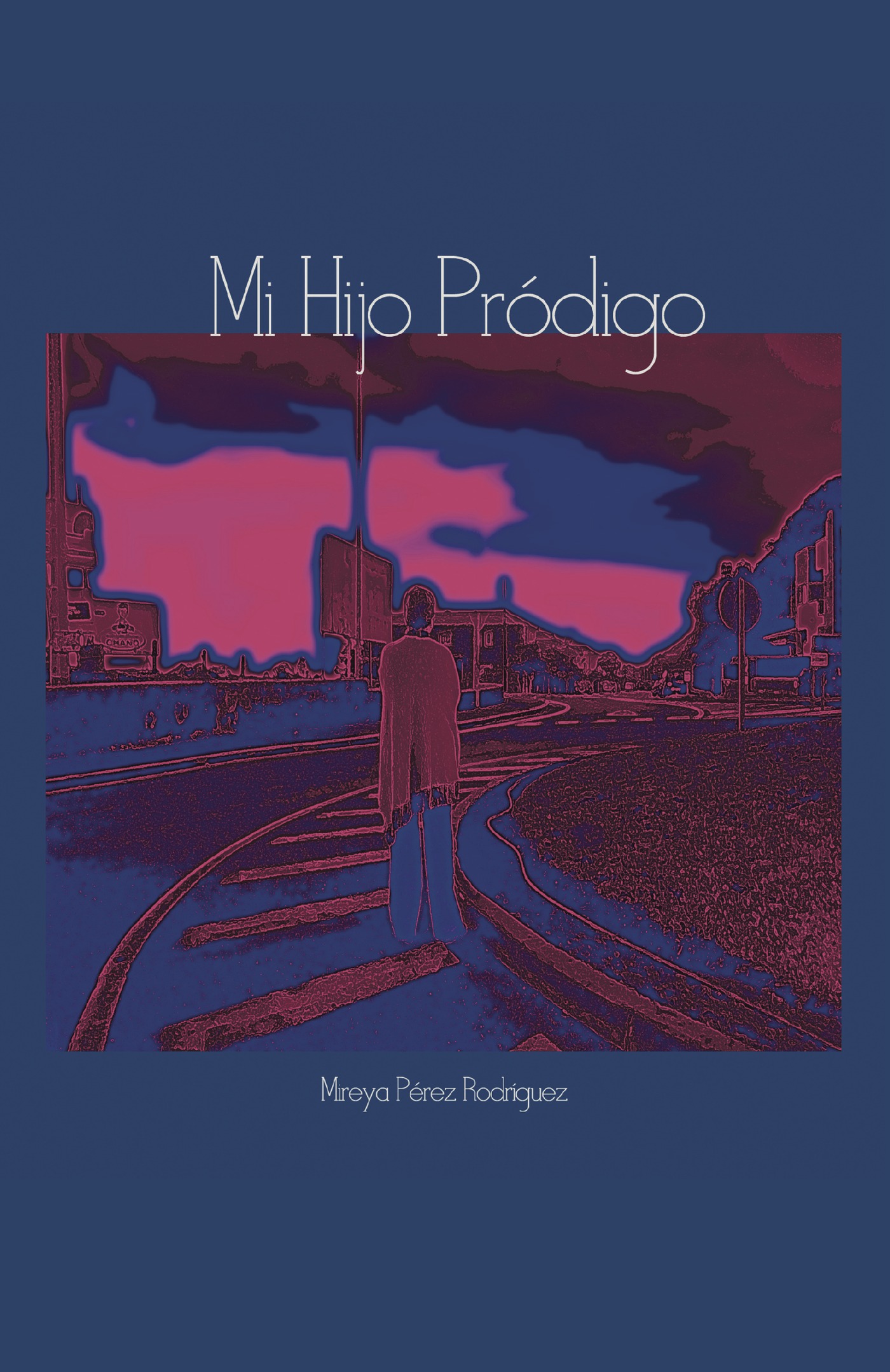 Portada de Mi hijo pródigo · Mireya Pérez Rodríguez