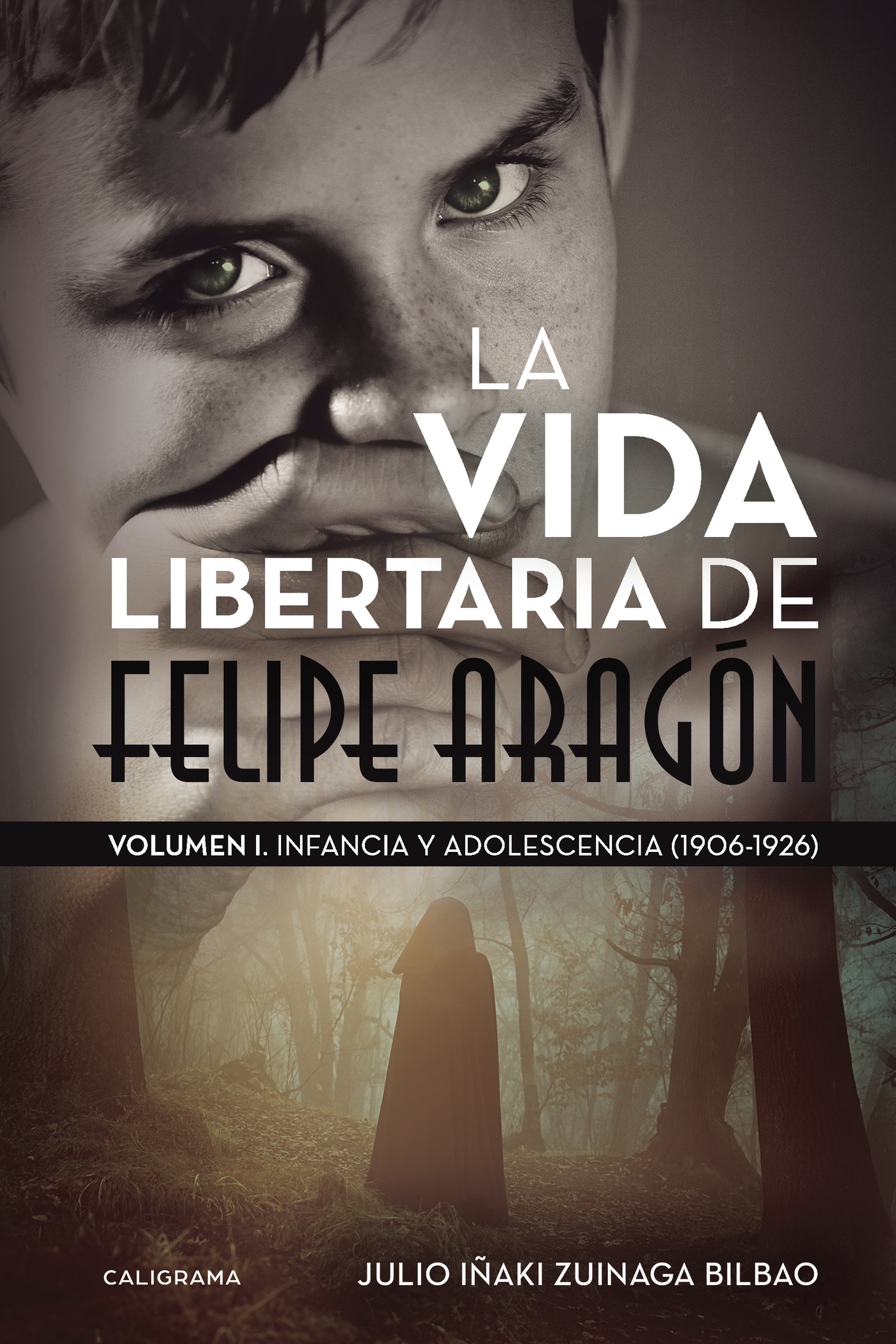 Portada de La vida libertaria de Felipe Aragón