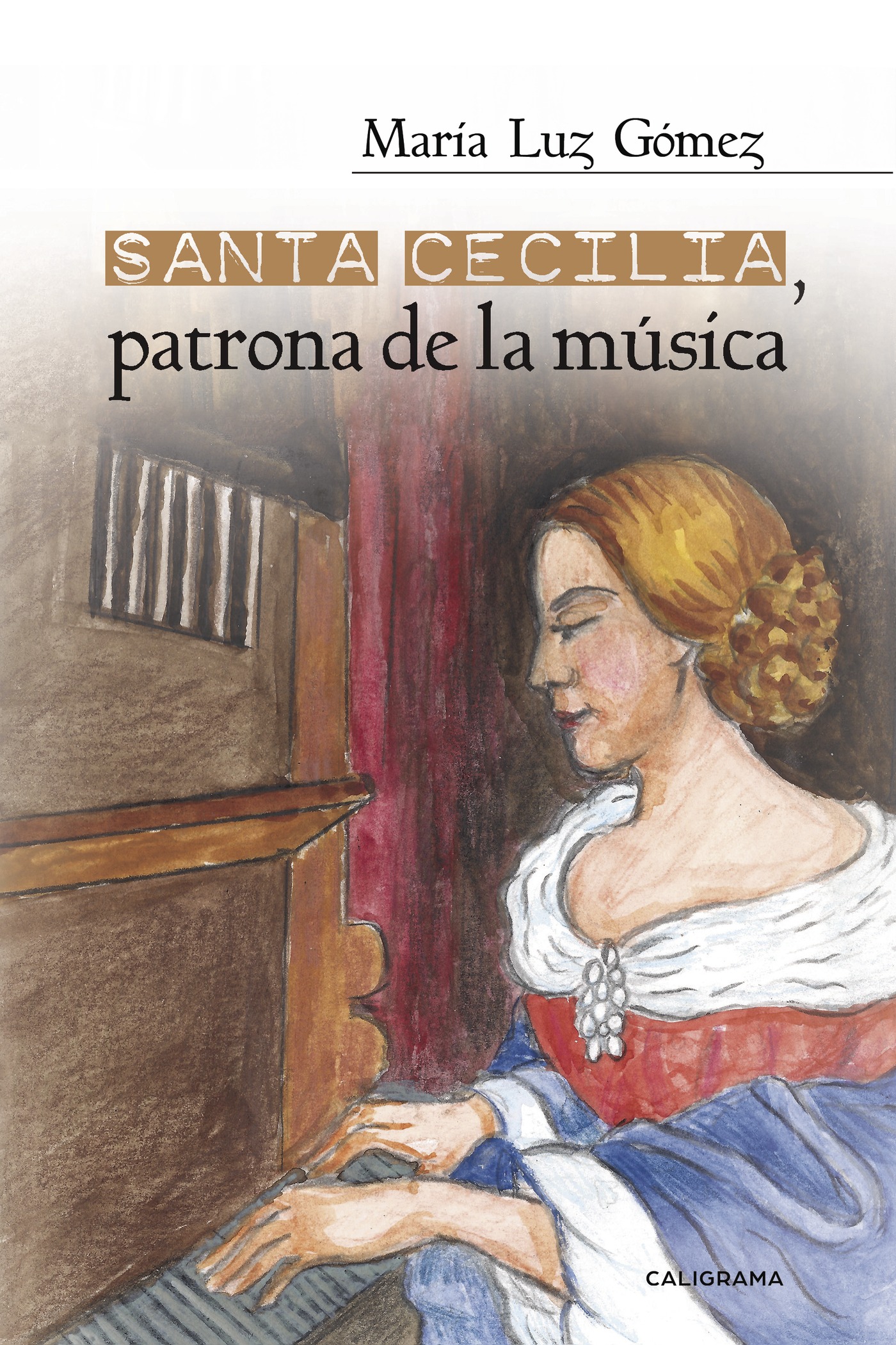 Portada de Santa Cecilia, patrona de la música · María Luz Gómez