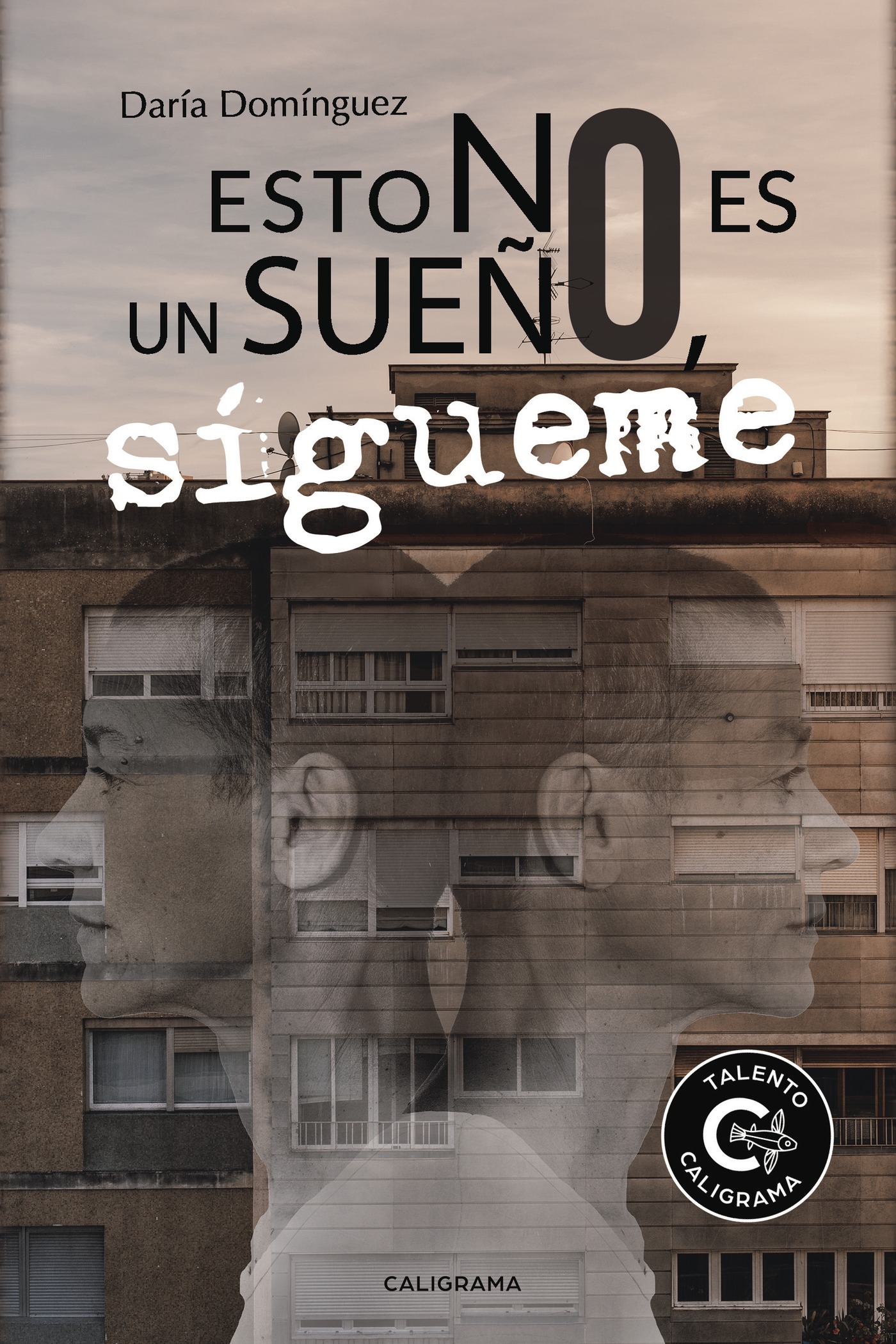 Portada de Esto no es un sueño, sígueme