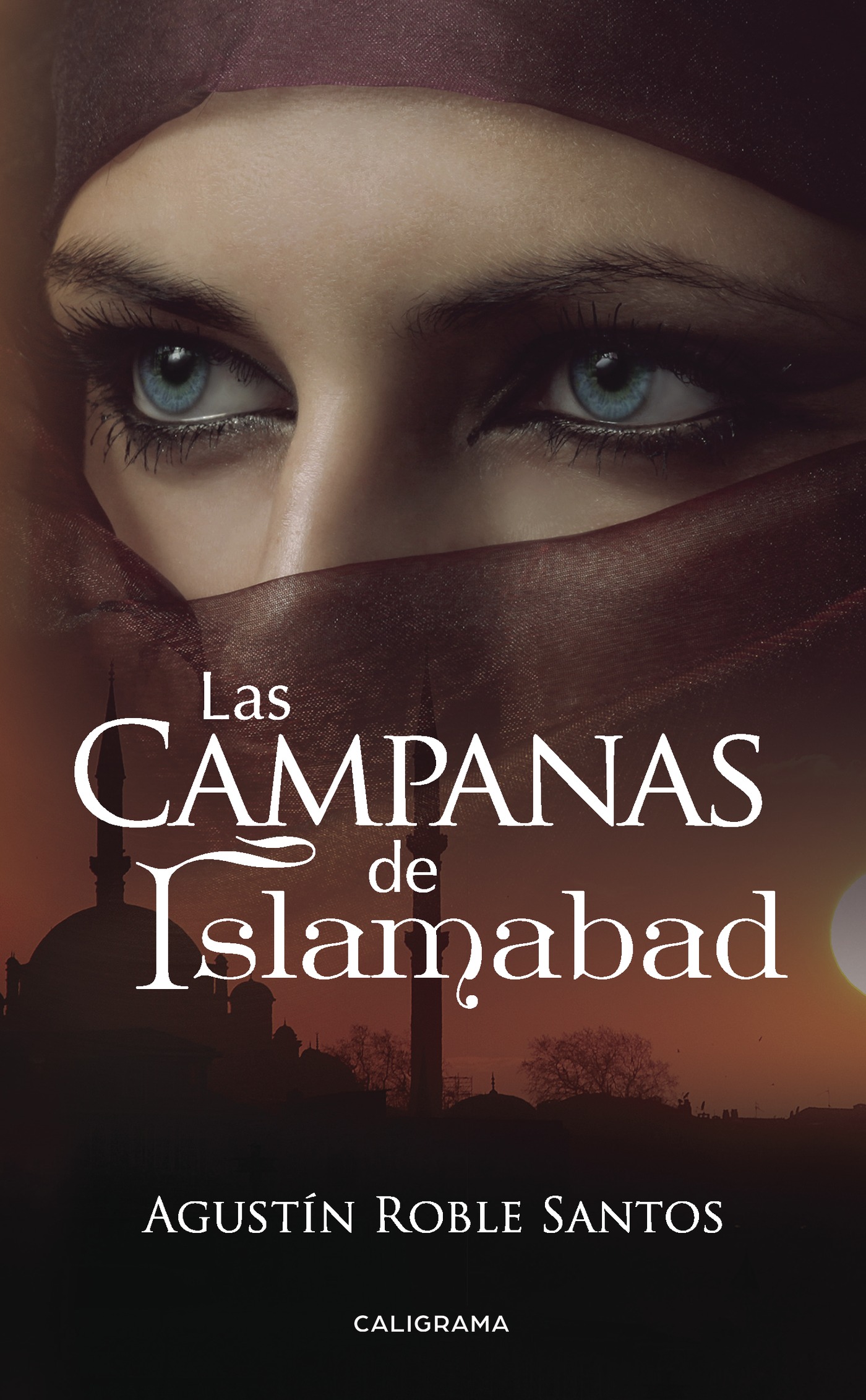 Portada de Las campanas de Islamabad · Agustín Roble Santos