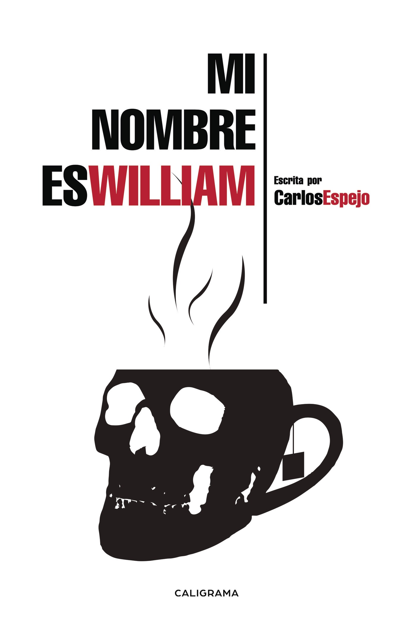Portada de Mi nombre es William · Carlos Espejo