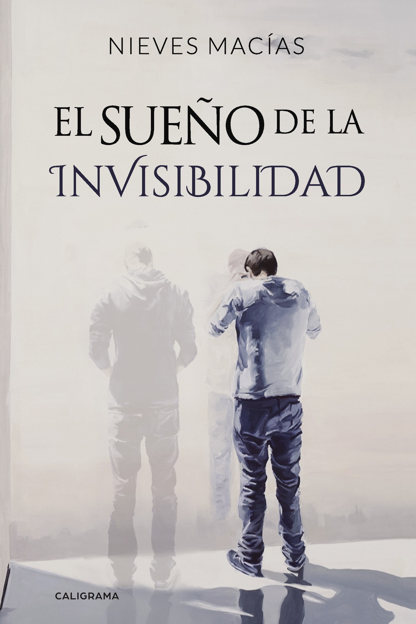 Portada de El sueño de la invisibilidad · Nieves Macías