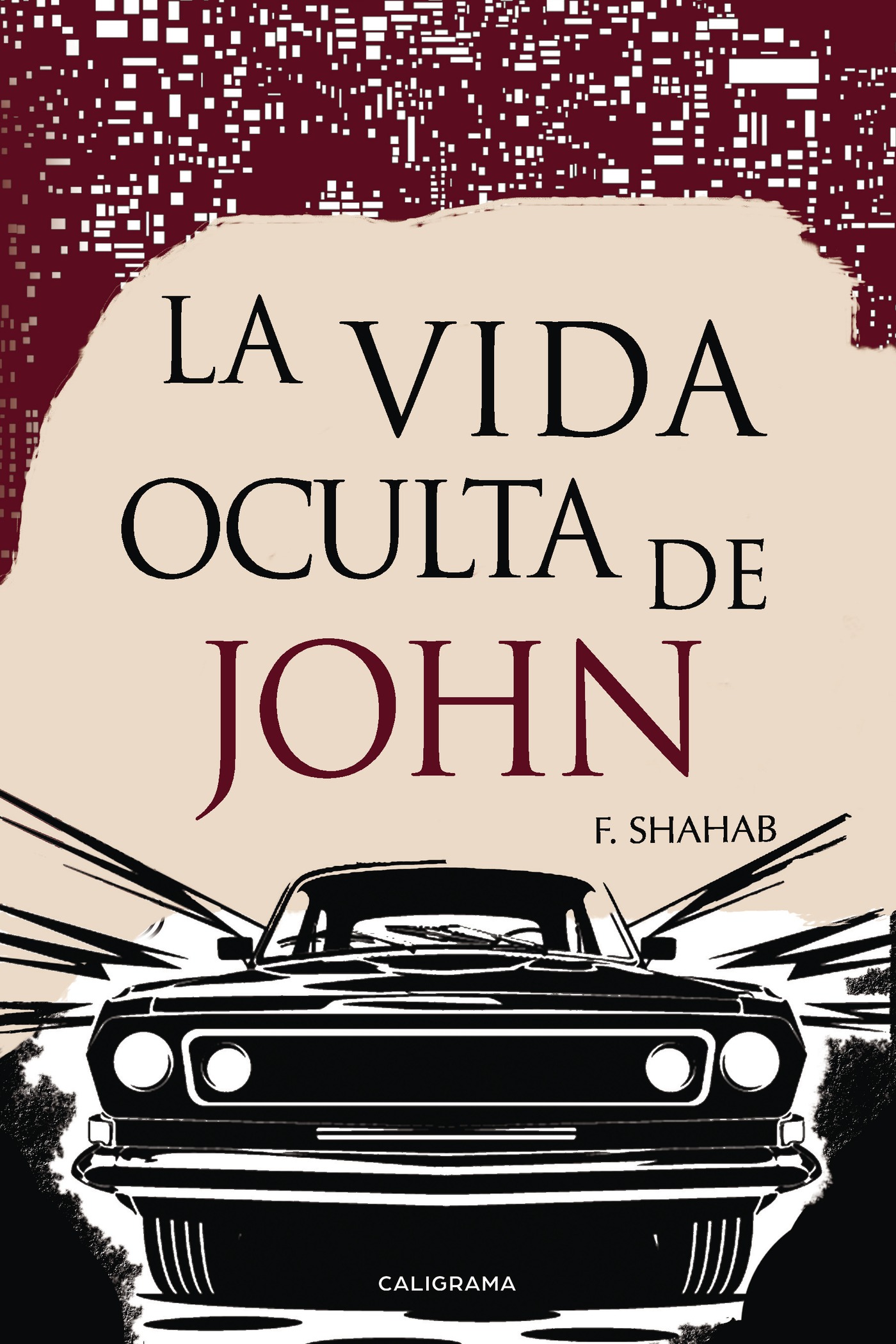 Portada de La vida oculta de John · F SHAHAB