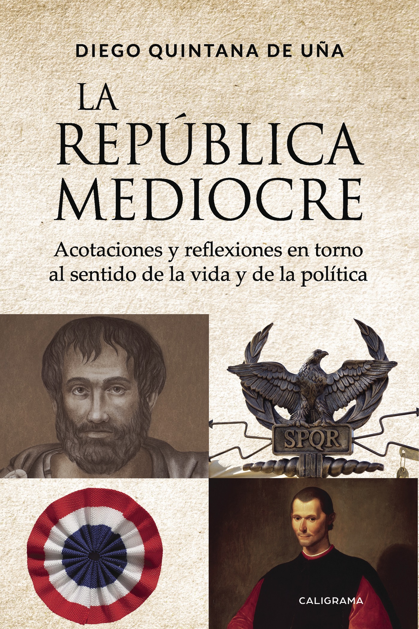 Portada de La república mediocre · Diego Quintana de Uña
