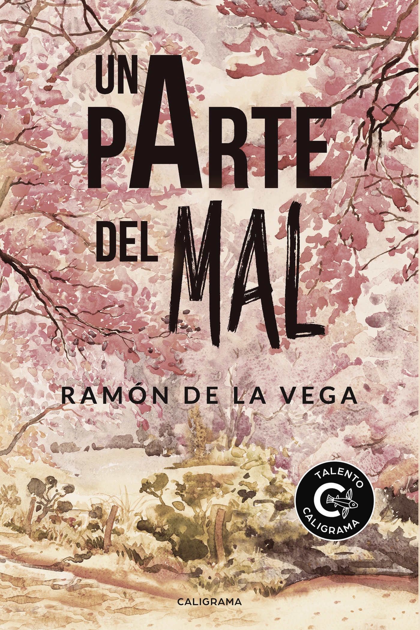 Portada de Una parte del mal · Ramón De la Vega