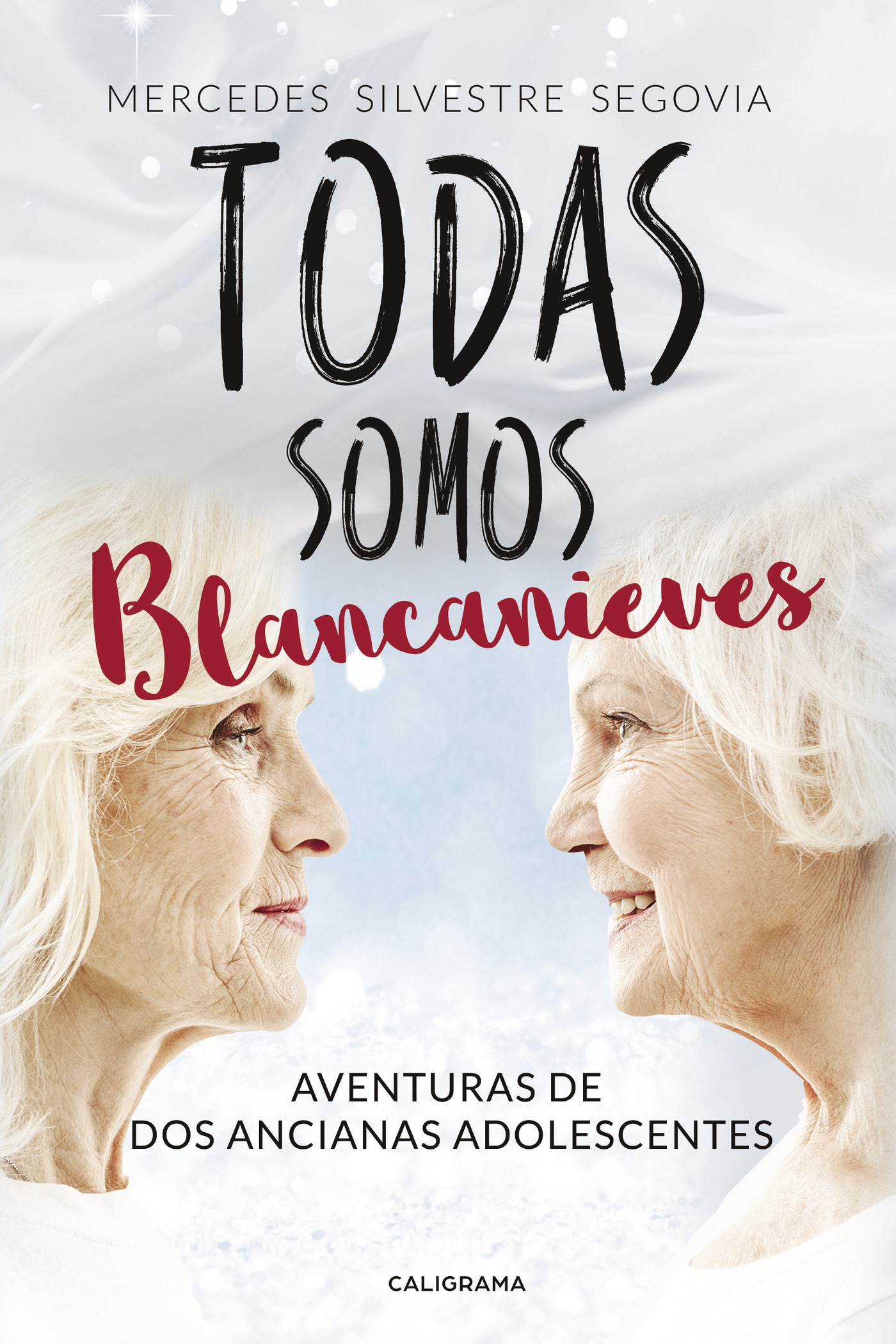 Portada de Todas somos Blancanieves · Mercedes Silvestre Segovia