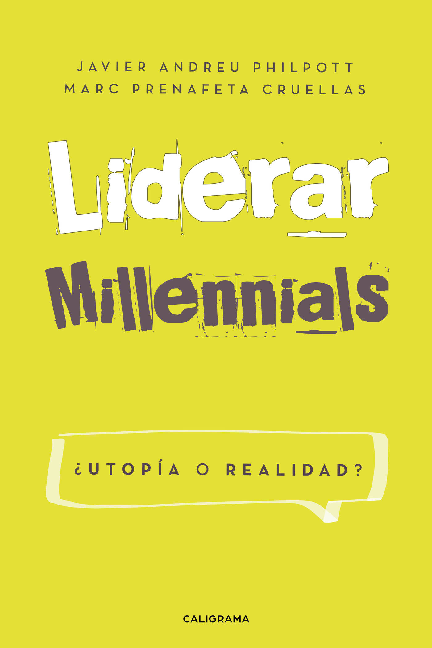 Portada de Liderar millennials. ¿Utopía o realidad?