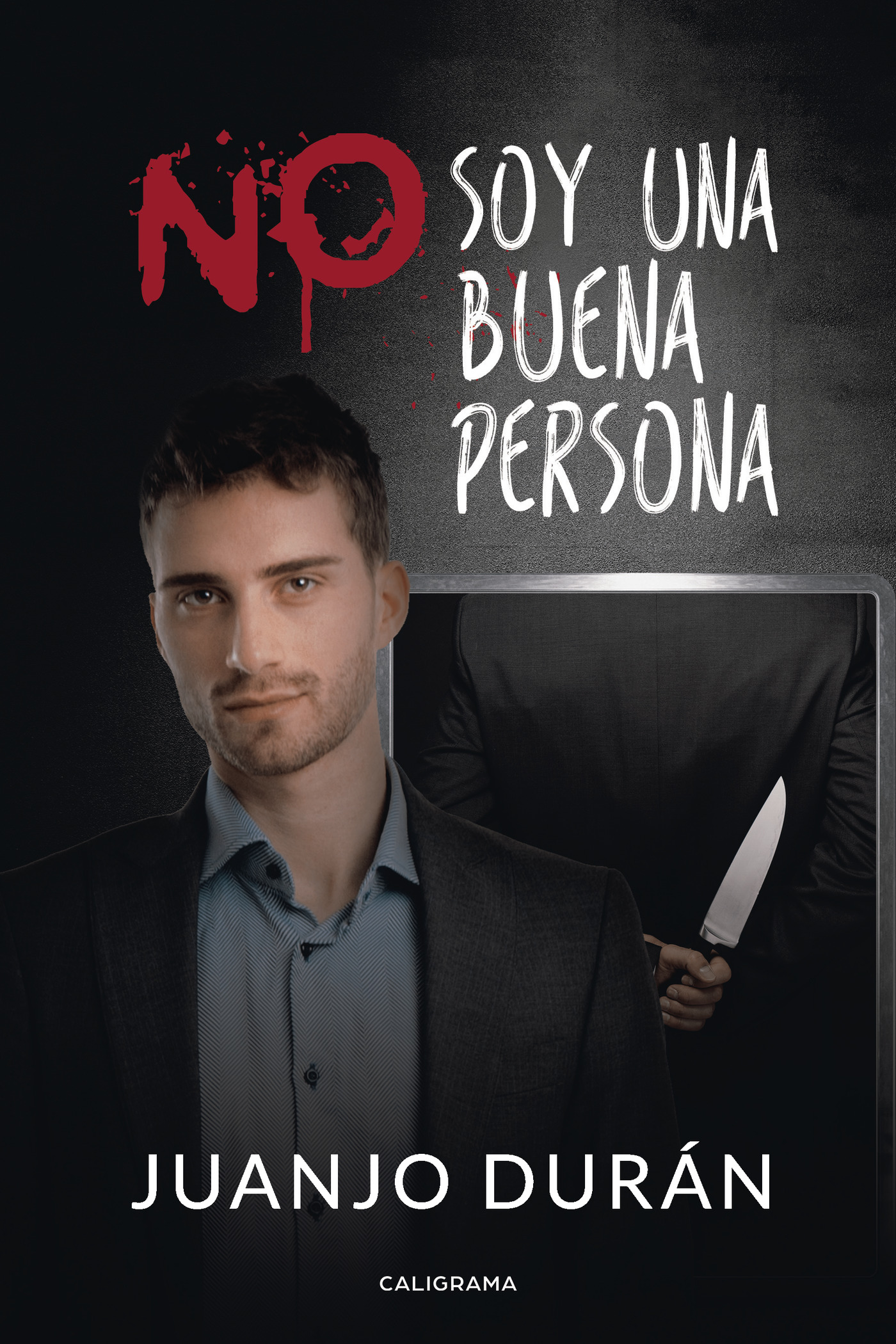 Portada de No soy una buena persona · Juanjo Durán