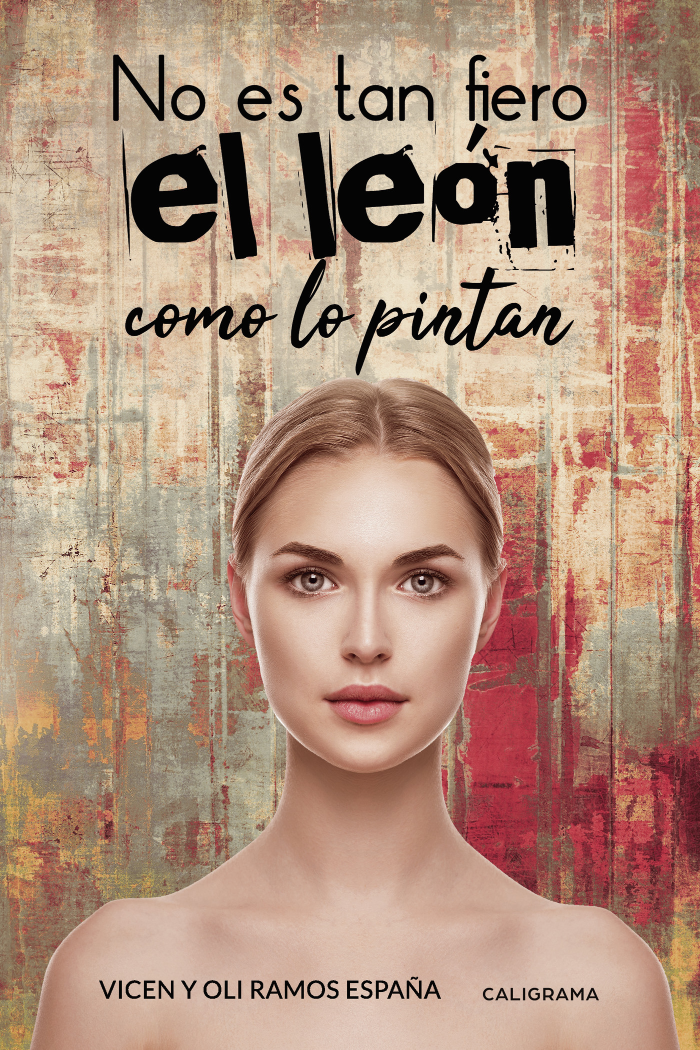 Portada de No es tan fiero el león como lo pintan
