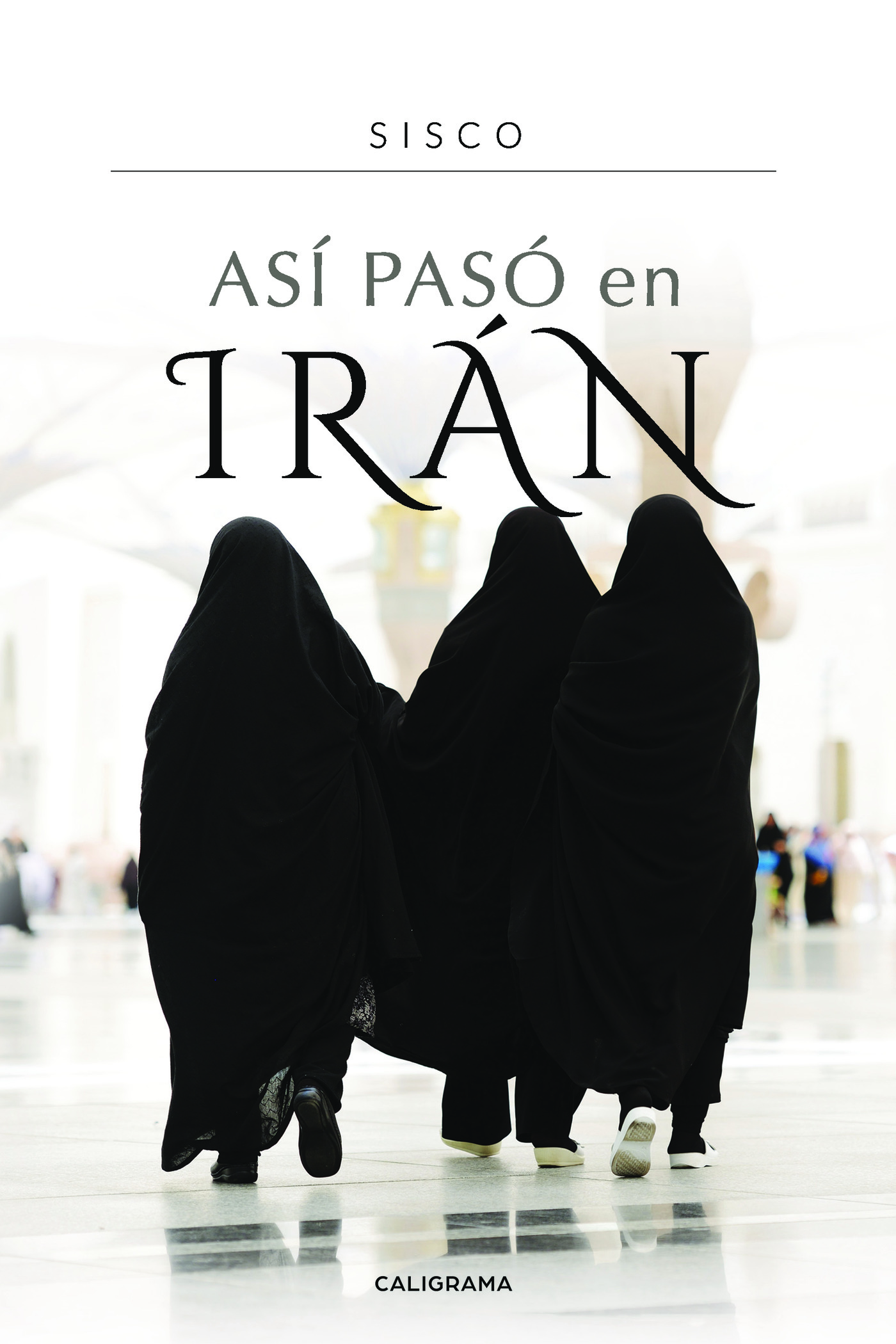 Portada de Así pasó en Irán · Sisco
