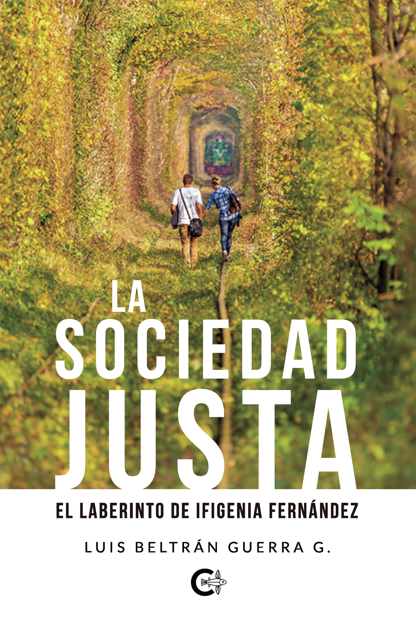 Portada de La sociedad justa · Luis Beltrán Guerra G.