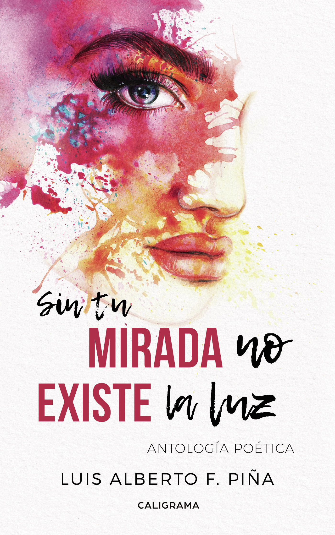 Portada de Sin tu mirada no existe la luz