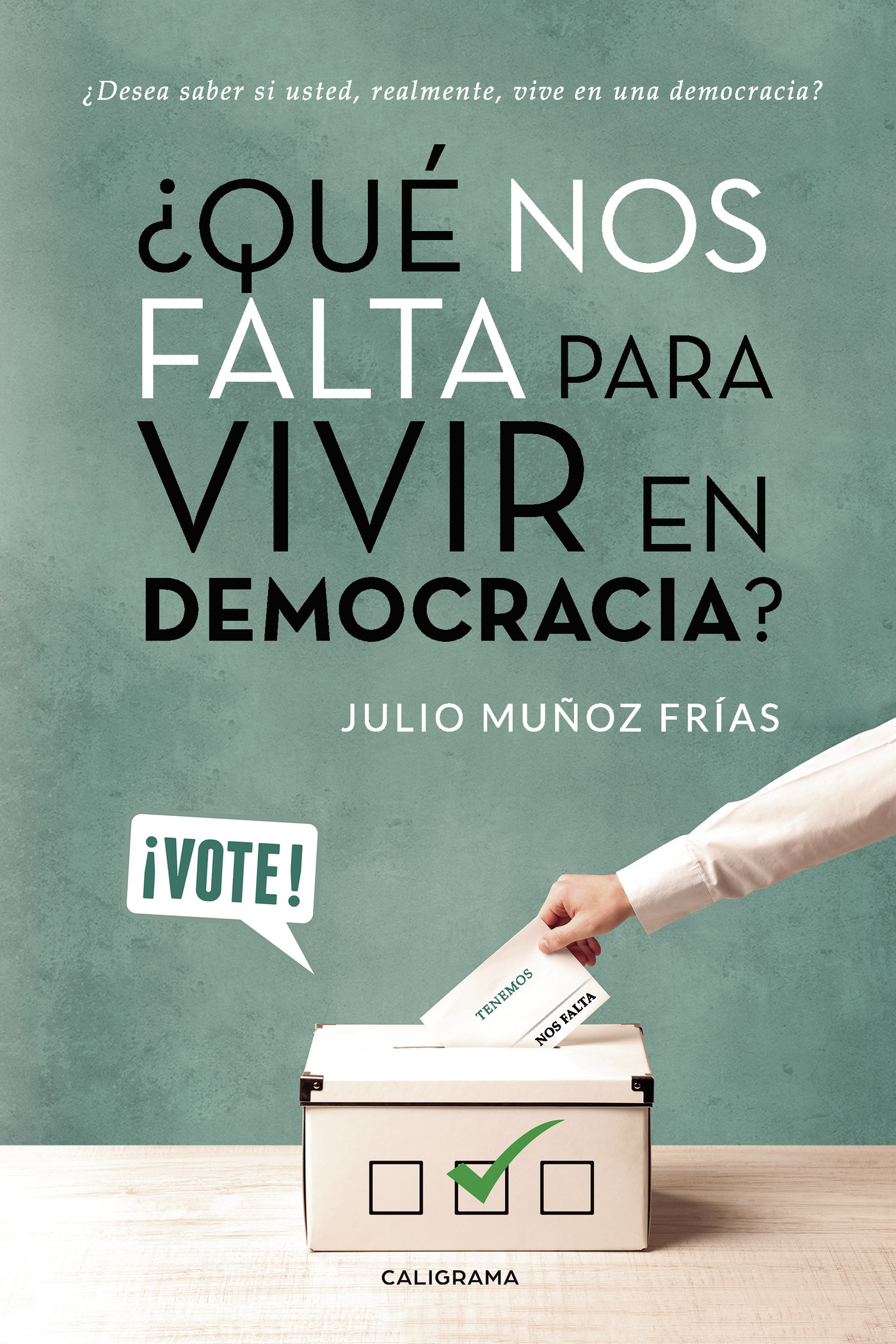 Portada de ¿Qué nos falta para vivir en Democracia?