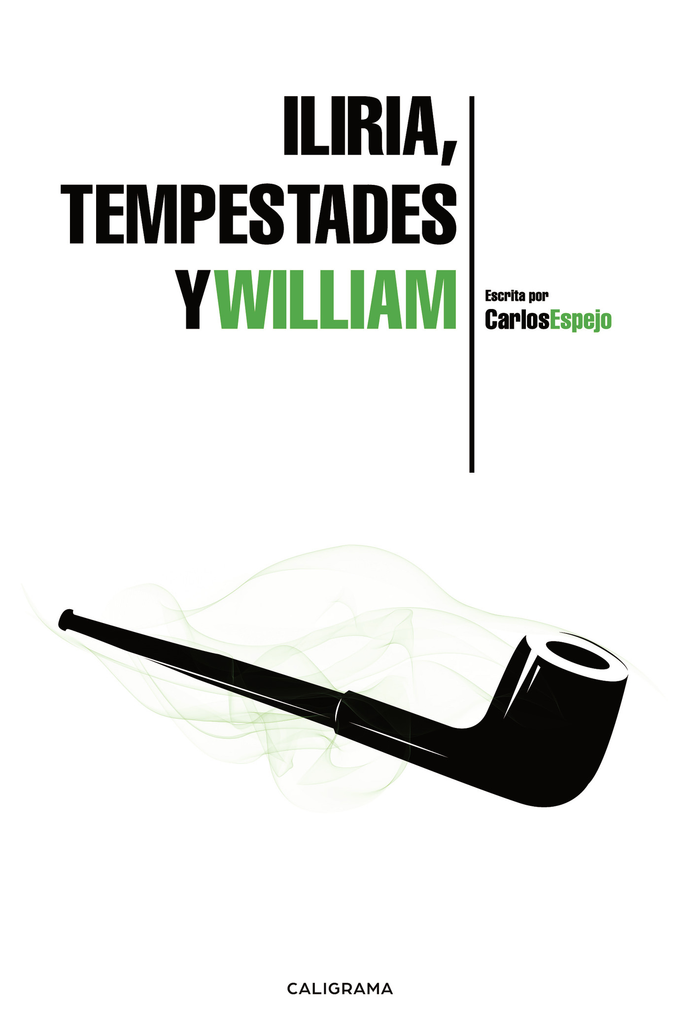 Portada de Iliria, Tempestades y William · Carlos Espejo