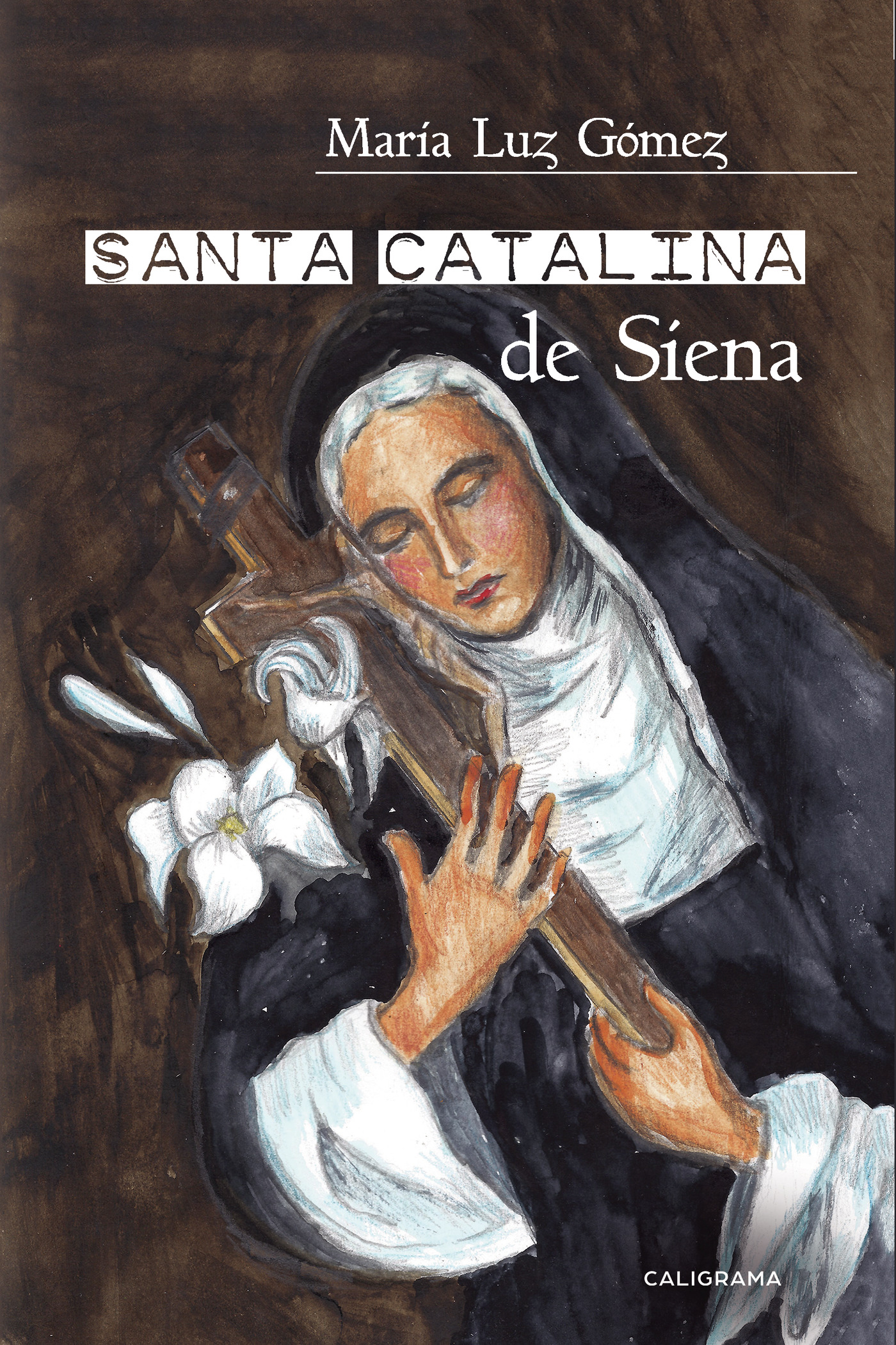 Portada de Santa Catalina de Siena · María Luz Gómez