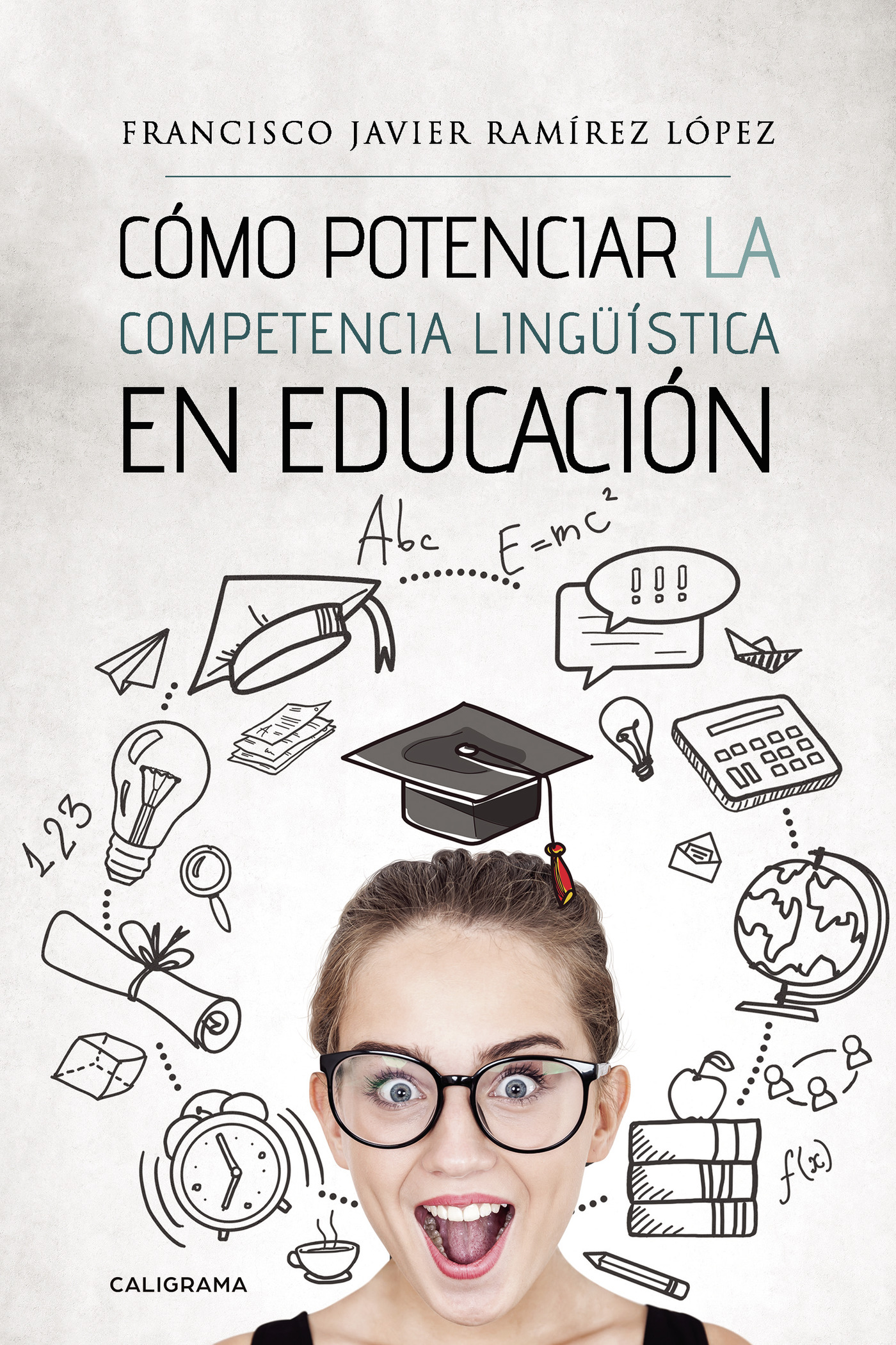 Portada de Cómo potenciar la competencia lingüística en educación
