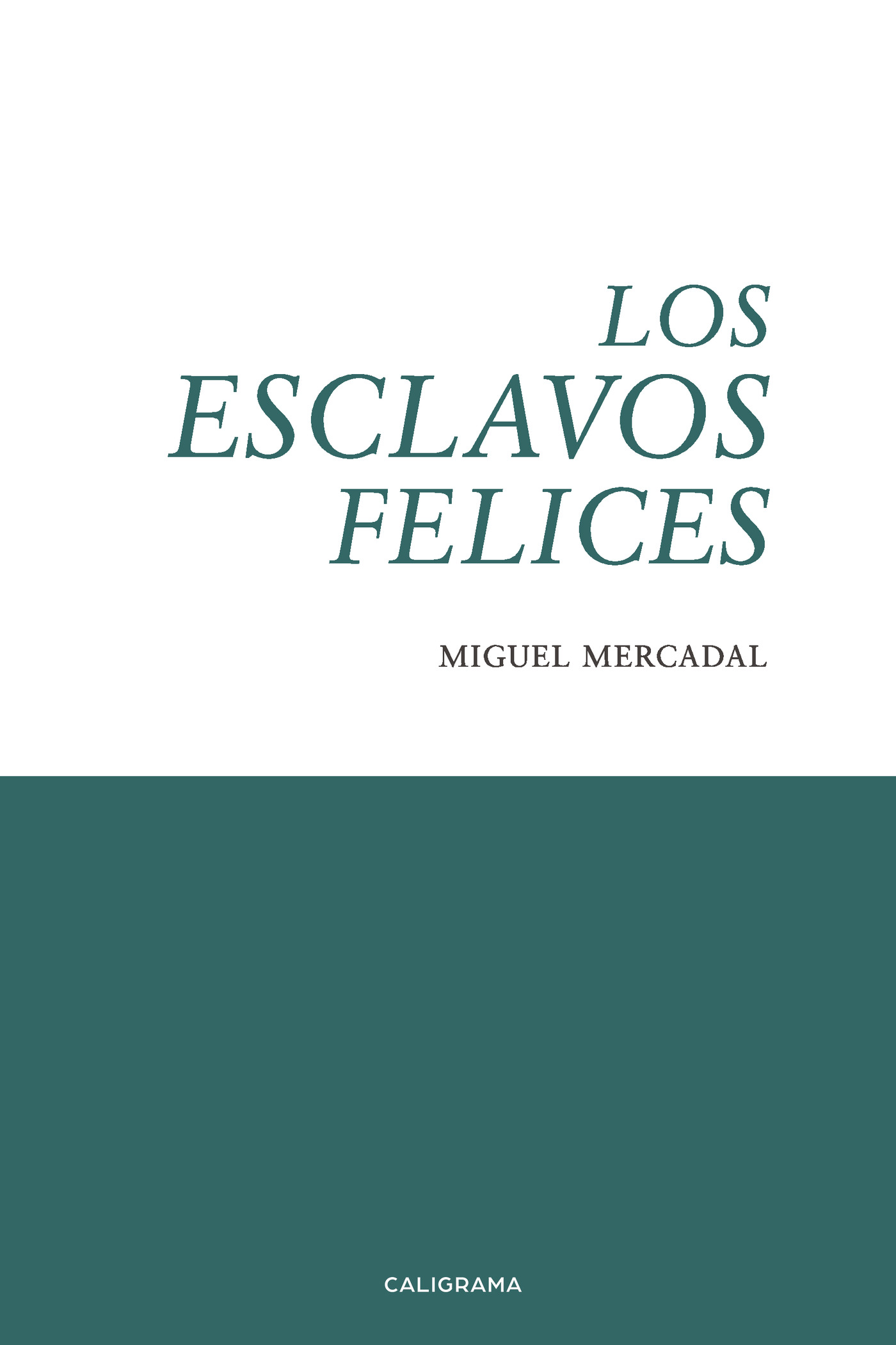 Portada de Los esclavos felices