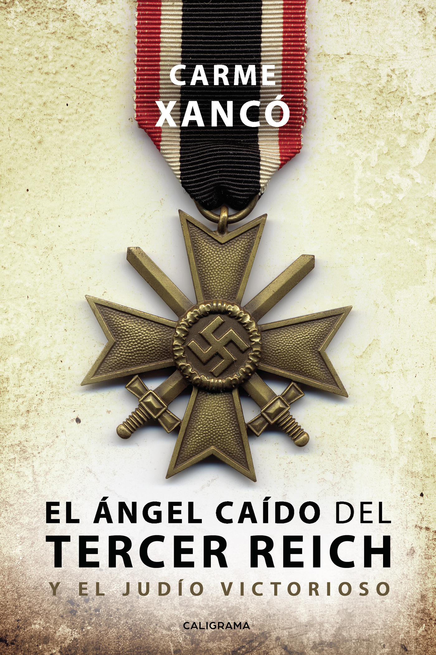 Portada de El ángel caído del Tercer Reich y el judío victorioso · Carme Xancó