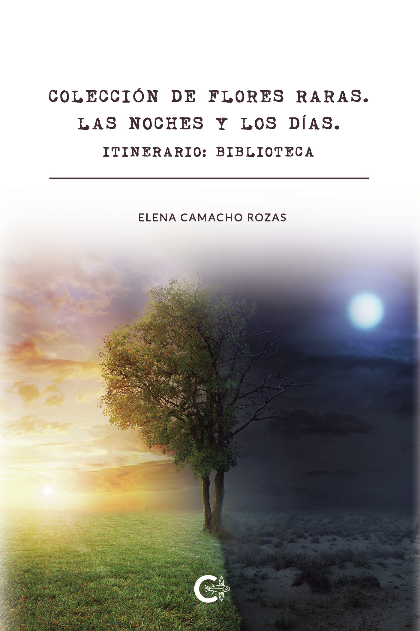 Portada de Colección de flores raras. Las noches y los días. Itinerario: Biblioteca