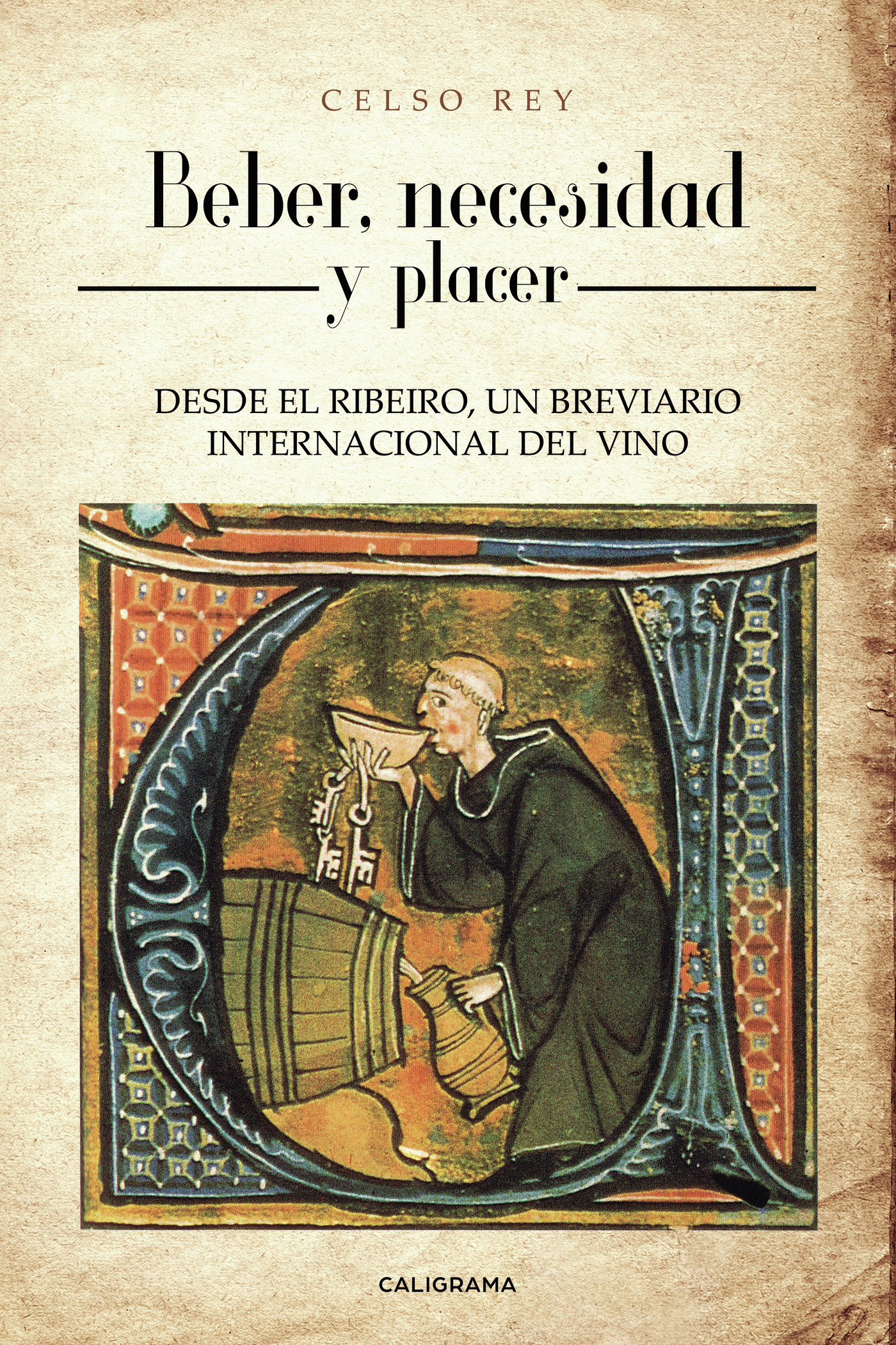 Portada de Beber, necesidad y placer · Celso Rey