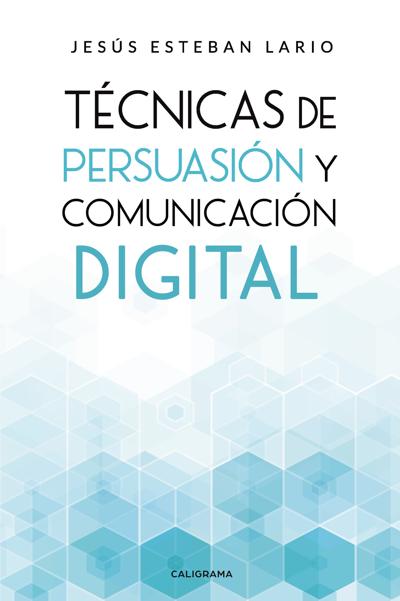 Portada de Técnicas de persuasión y comunicación digital