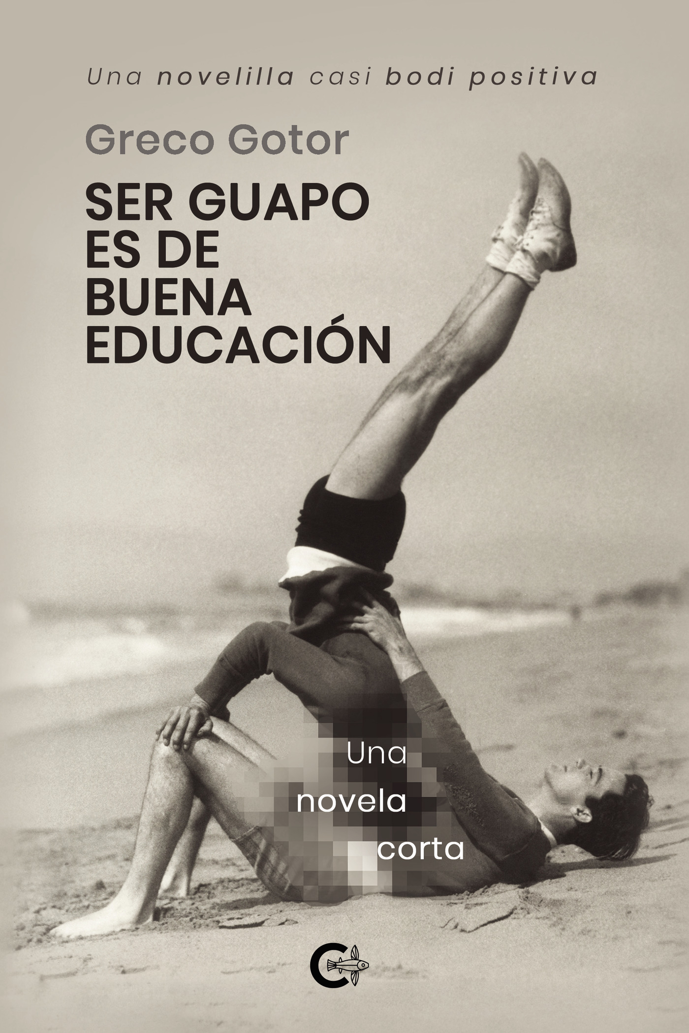 Portada de Ser guapo es de buena educación · Greco Gotor