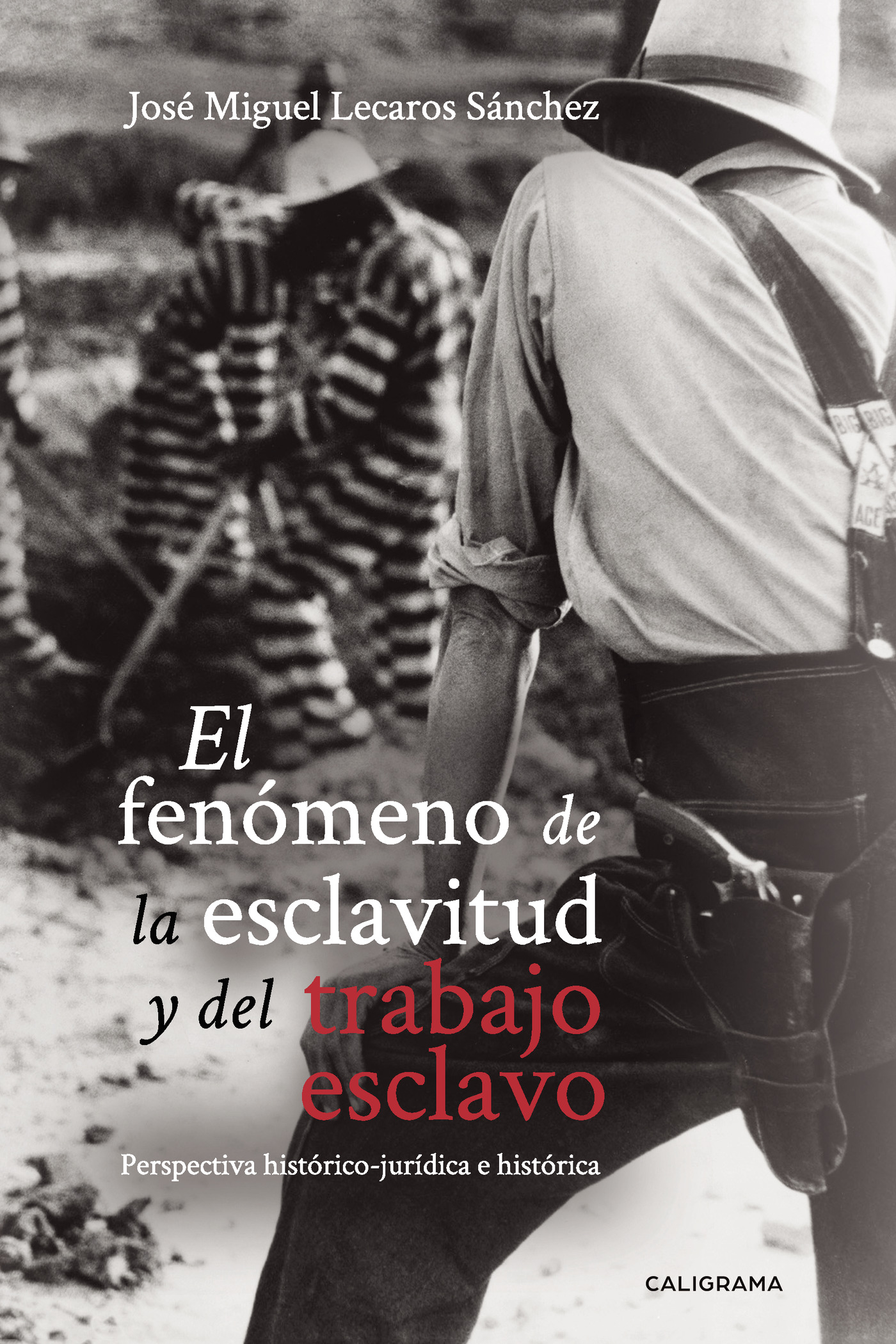 Portada de El fenómeno de la esclavitud y del trabajo esclavo