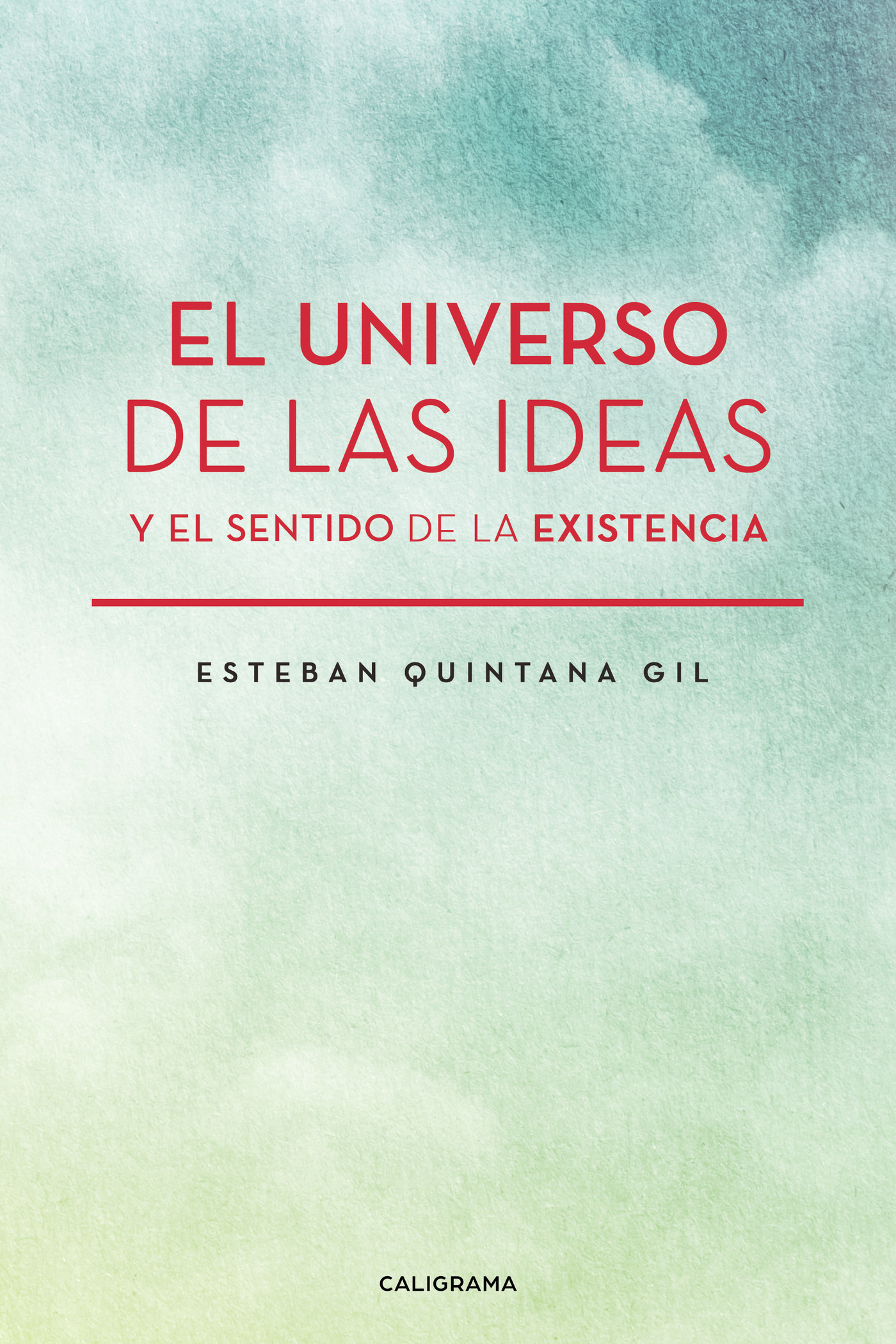 Portada de El universo de las ideas y el sentido de la existencia