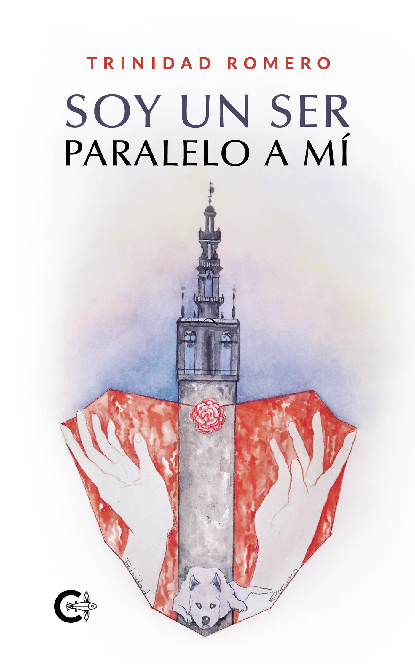 Portada de Soy un ser paralelo a mí · Trinidad Romero
