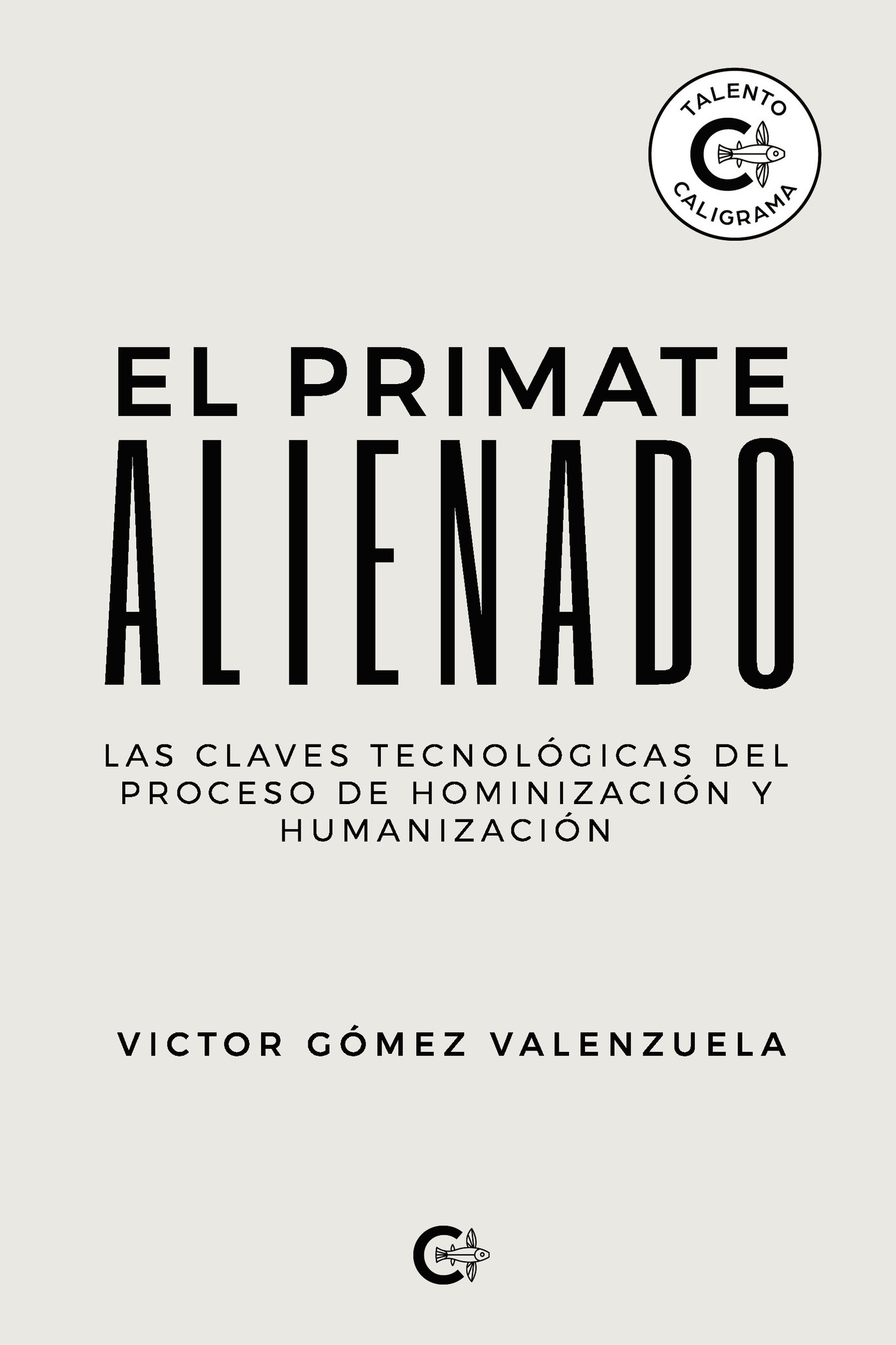 Portada de El primate alienado · Victor Gómez Valenzuela