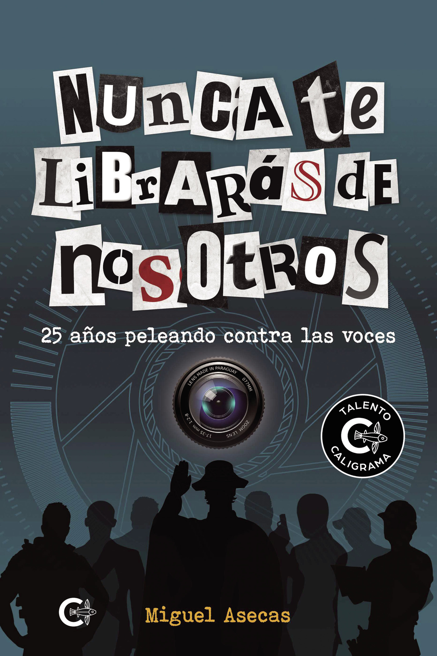 Portada de Nunca te librarás de nosotros