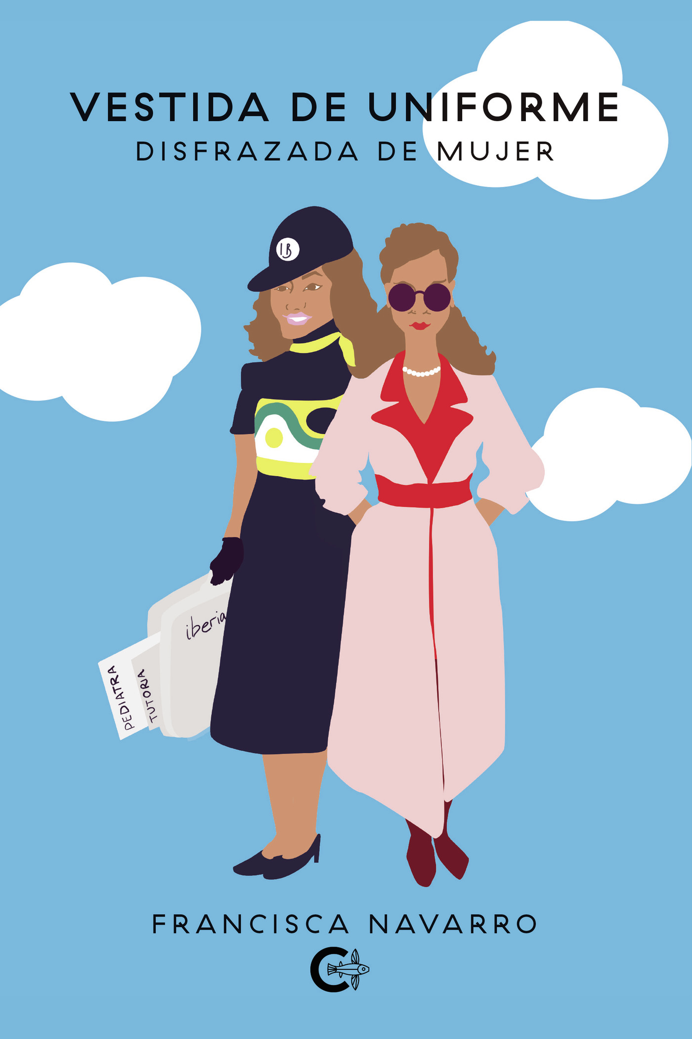 Portada de Vestida de uniforme, disfrazada de mujer