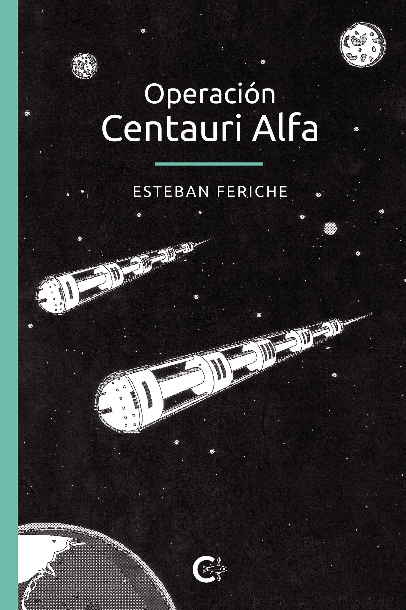 Portada de Operación Centauri Alfa · Esteban Feriche