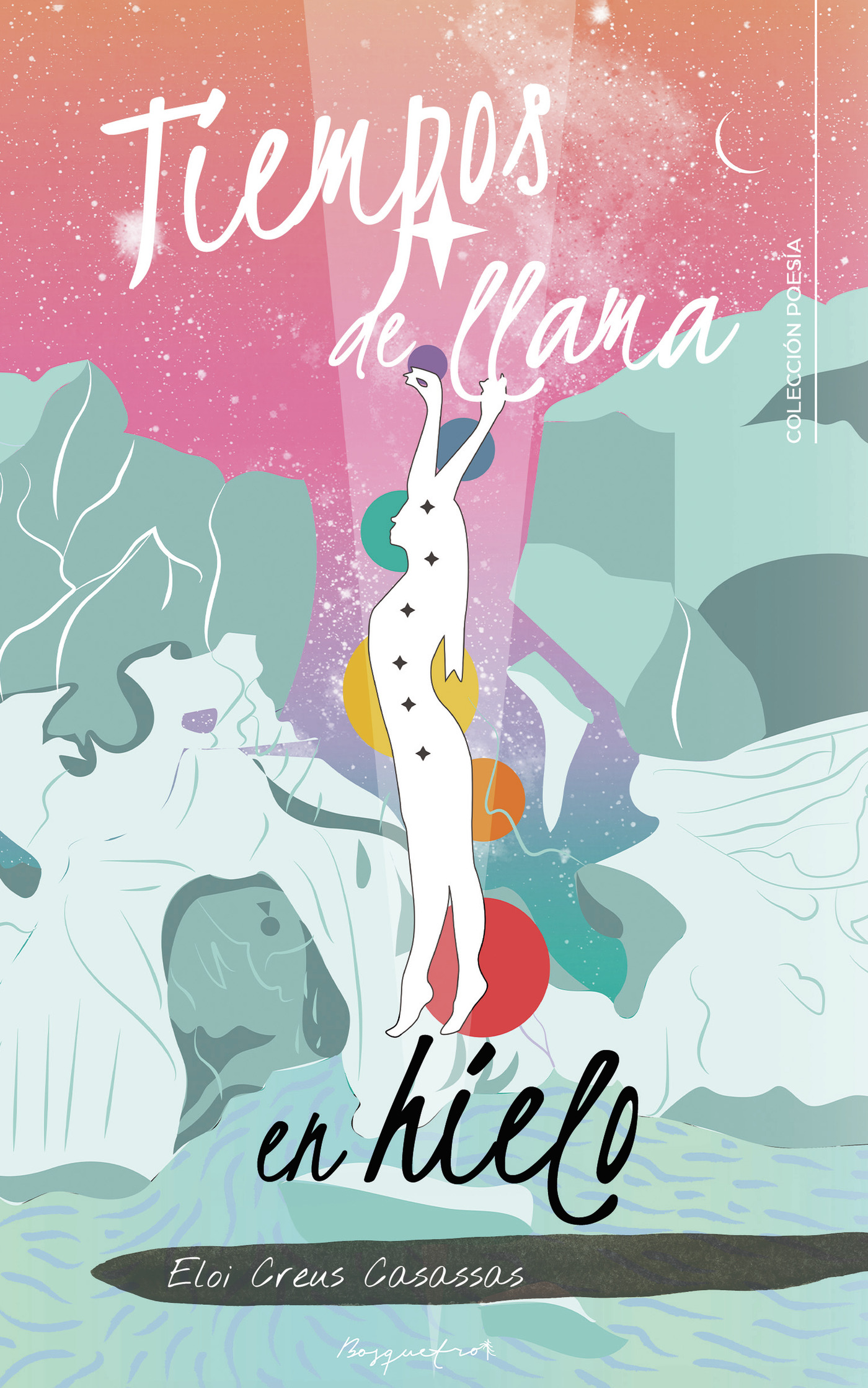 Portada de Tiempos de llama en hielo · Eloi Creus Casassas