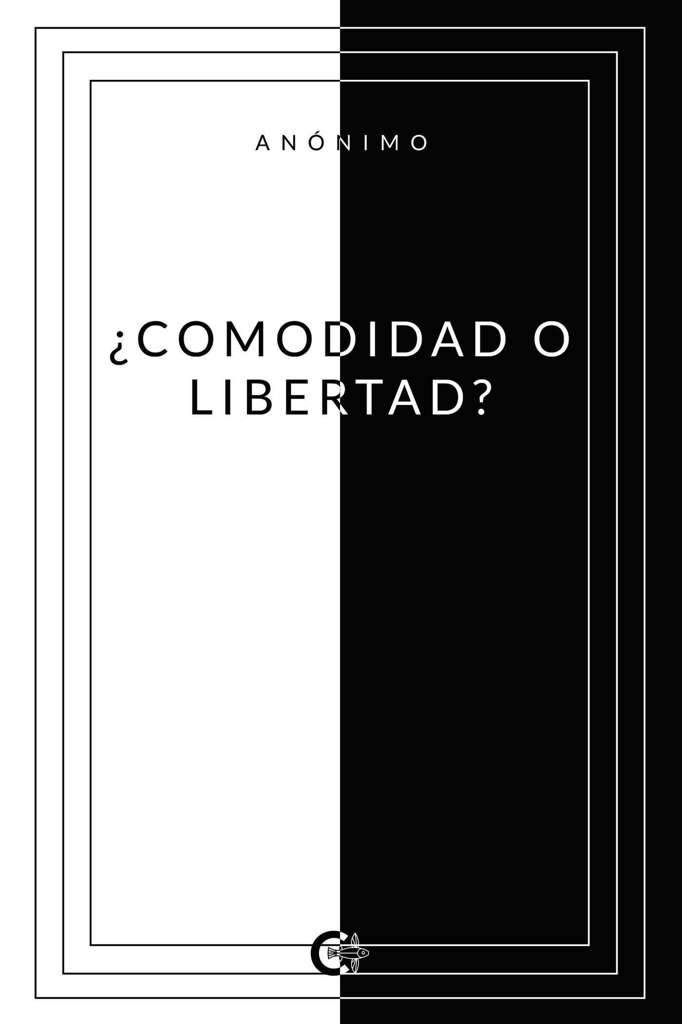 Portada de ¿Comodidad o Libertad?