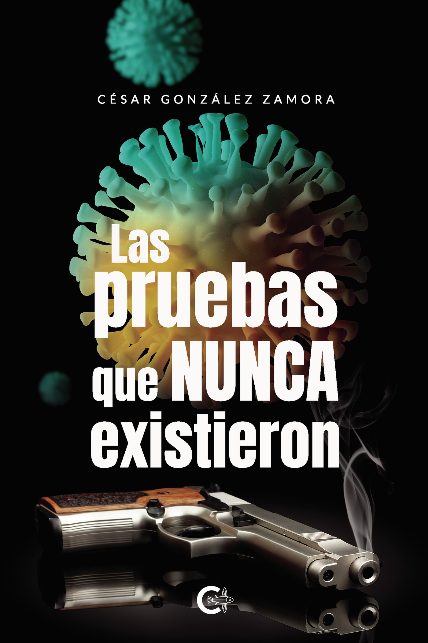 Portada de Las pruebas que nunca existieron