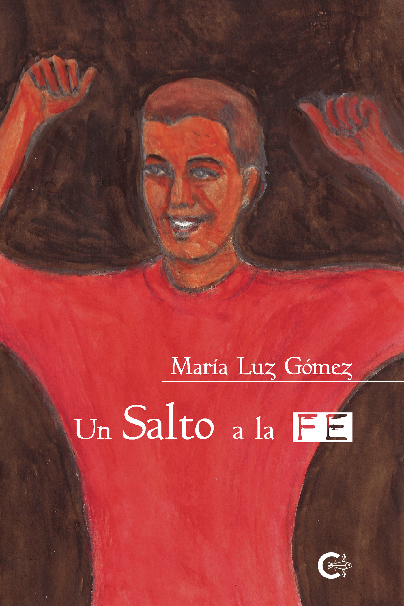 Portada de Un salto a la Fe · María Luz Gómez