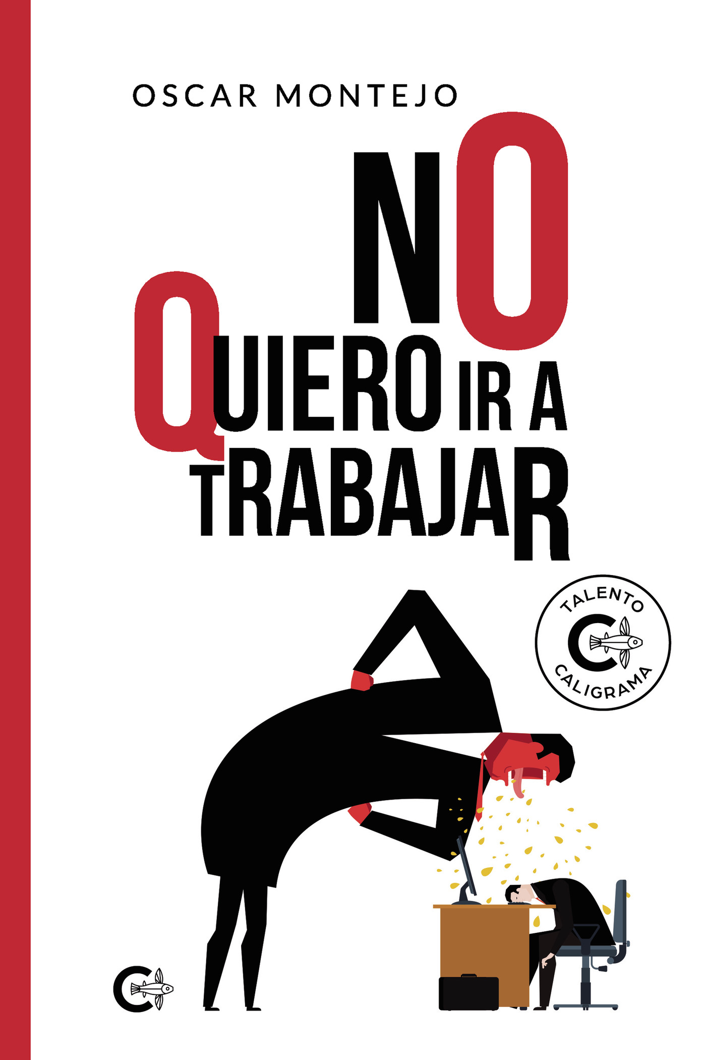Portada de No quiero ir a trabajar · Oscar Montejo