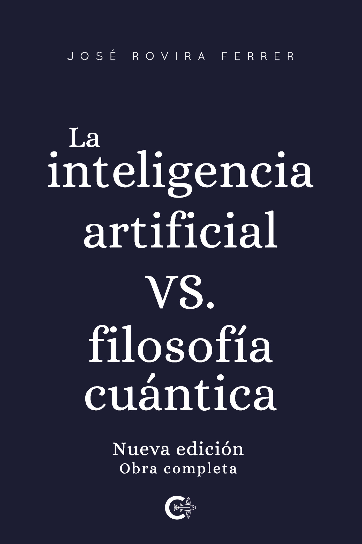 Portada de La inteligencia artificial vs. filosofía cuántica · José Rovira Ferrer