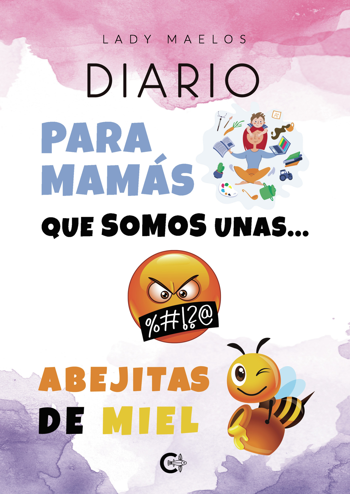 Portada de DIARIO Para Mamás que somos unas Abejitas de Miel
