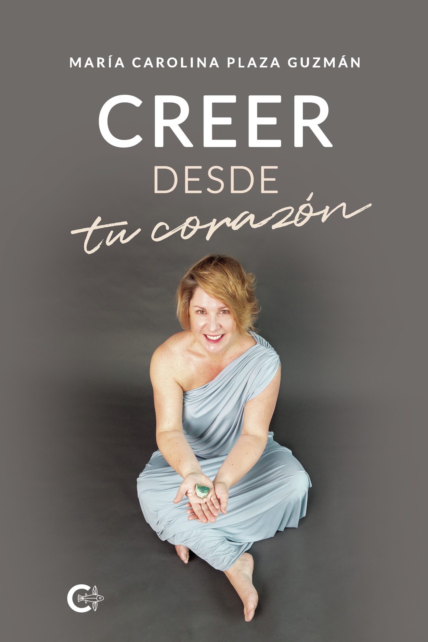 Portada de Creer desde tu corazón