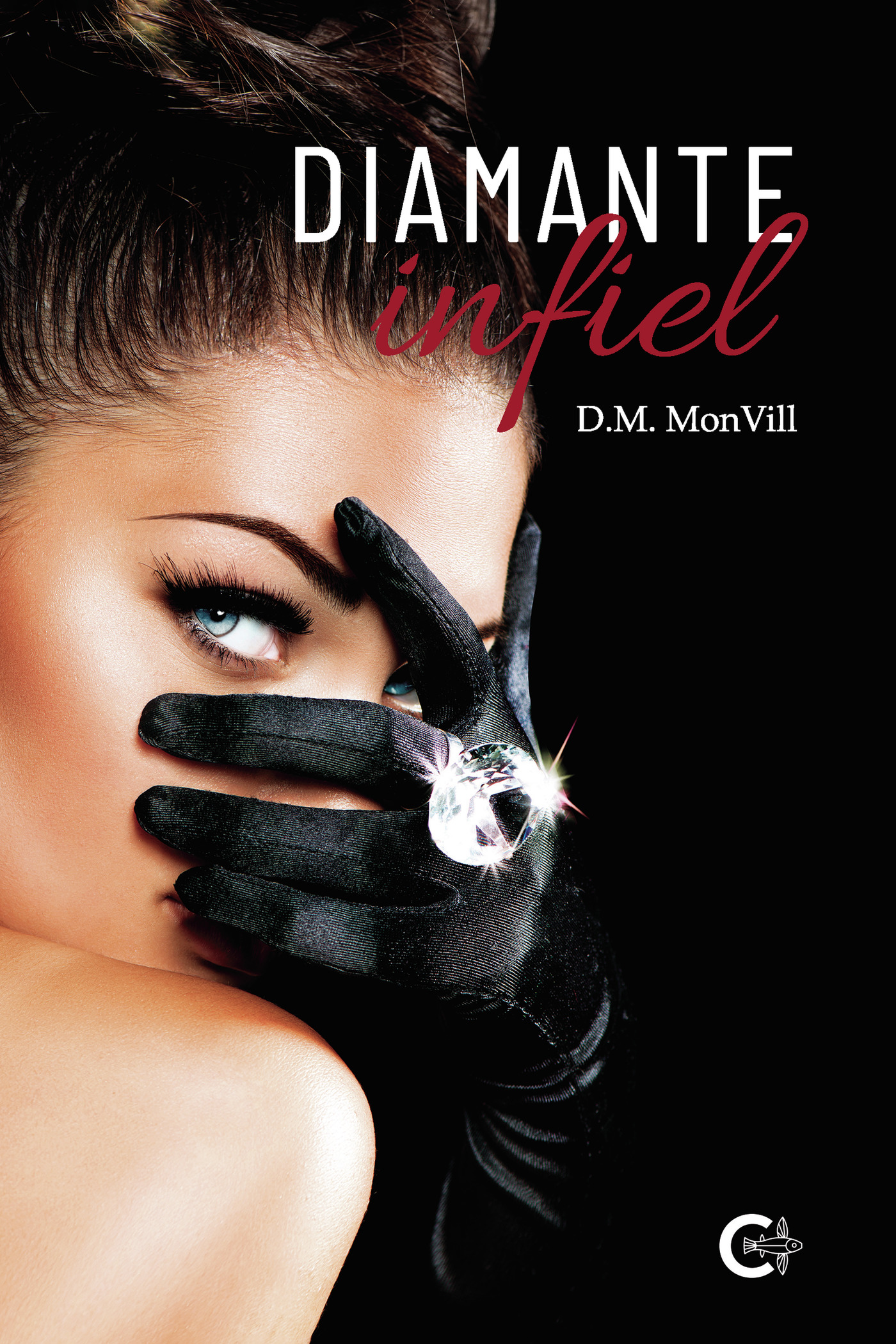Portada de Diamante infiel · D.M. MonVill