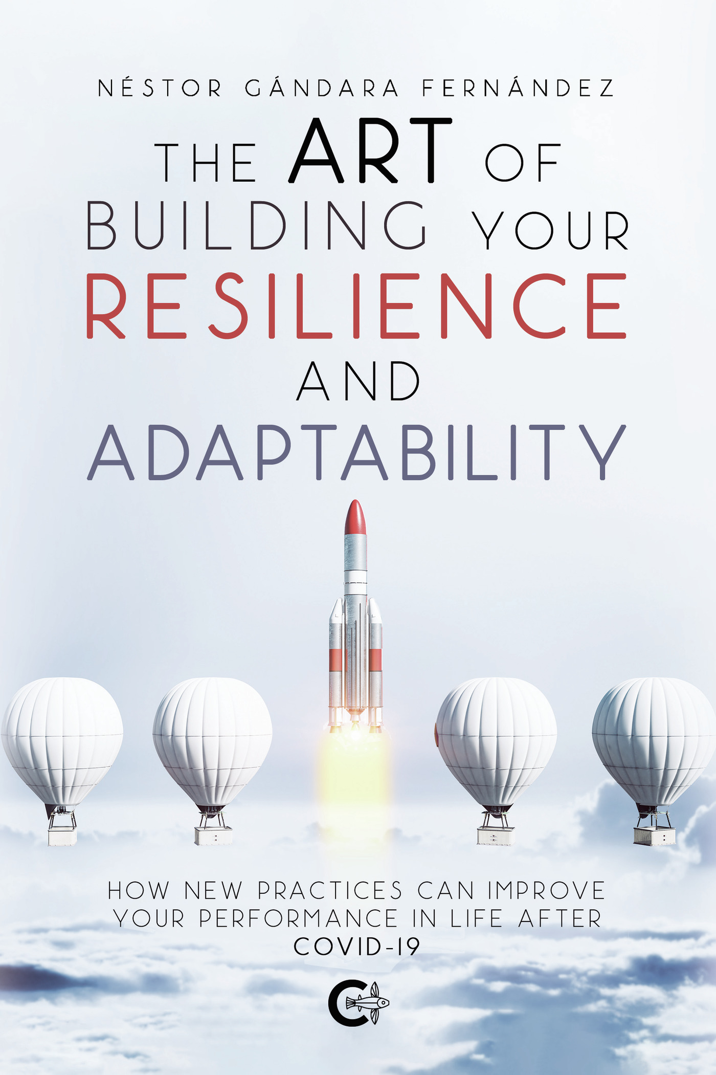 Portada de The Art of Building Your Resilience and Adaptability