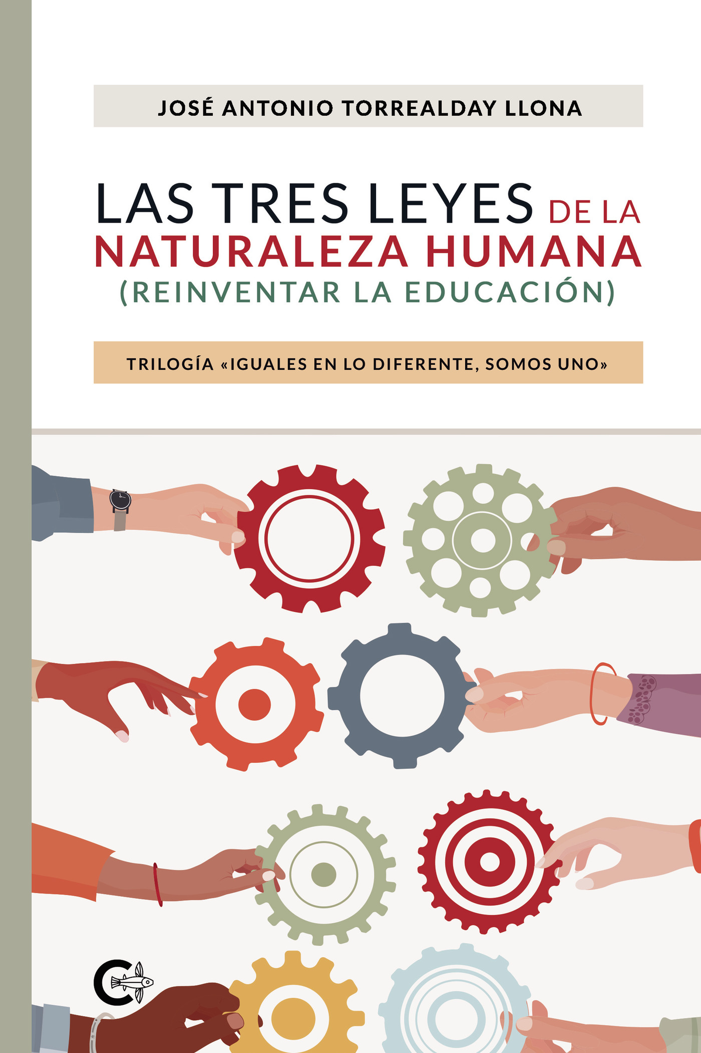 Portada de Las tres leyes de la naturaleza humana (reinventar la educación)