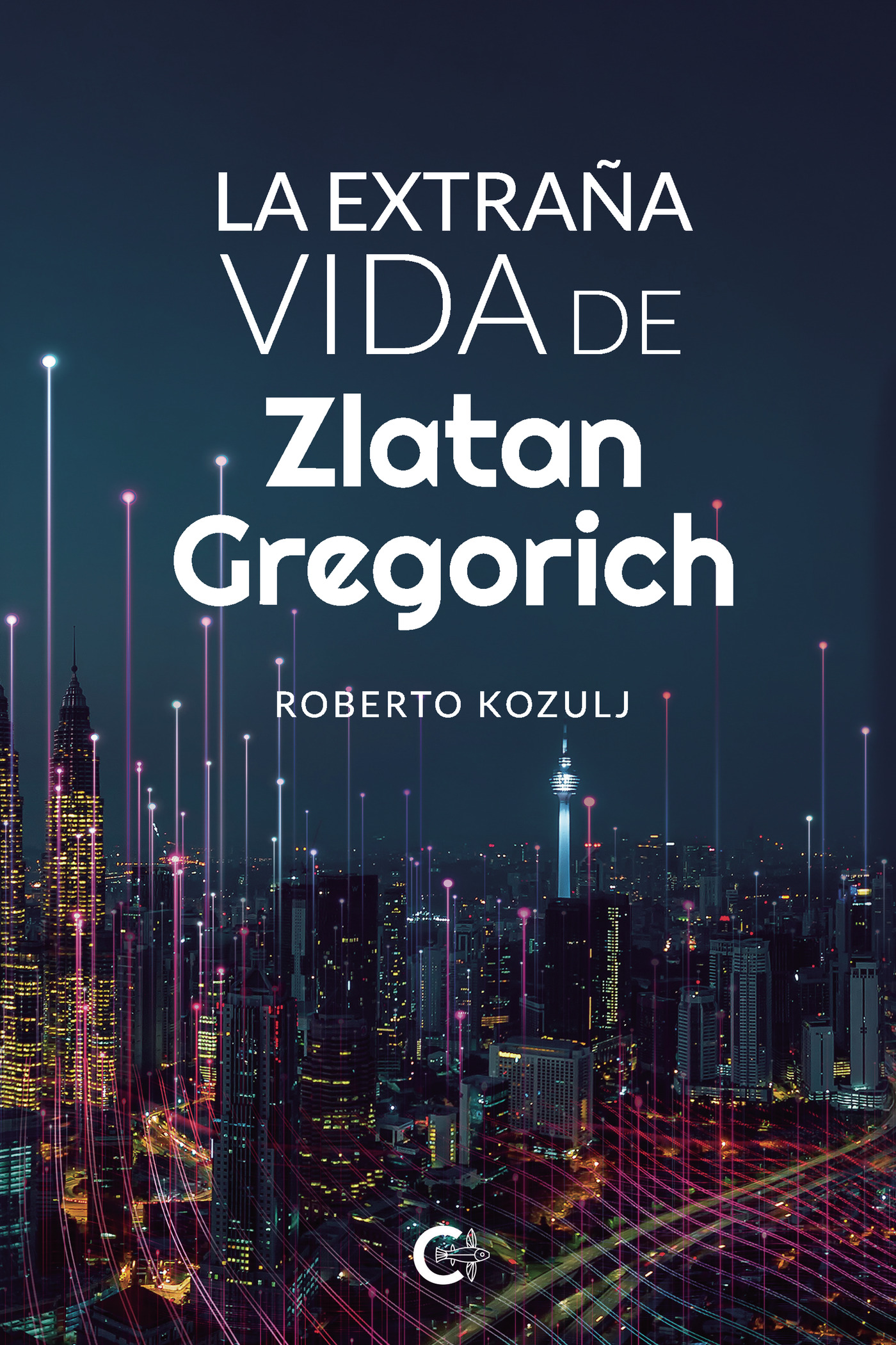Portada de La extraña vida de Zlatan Gregorich