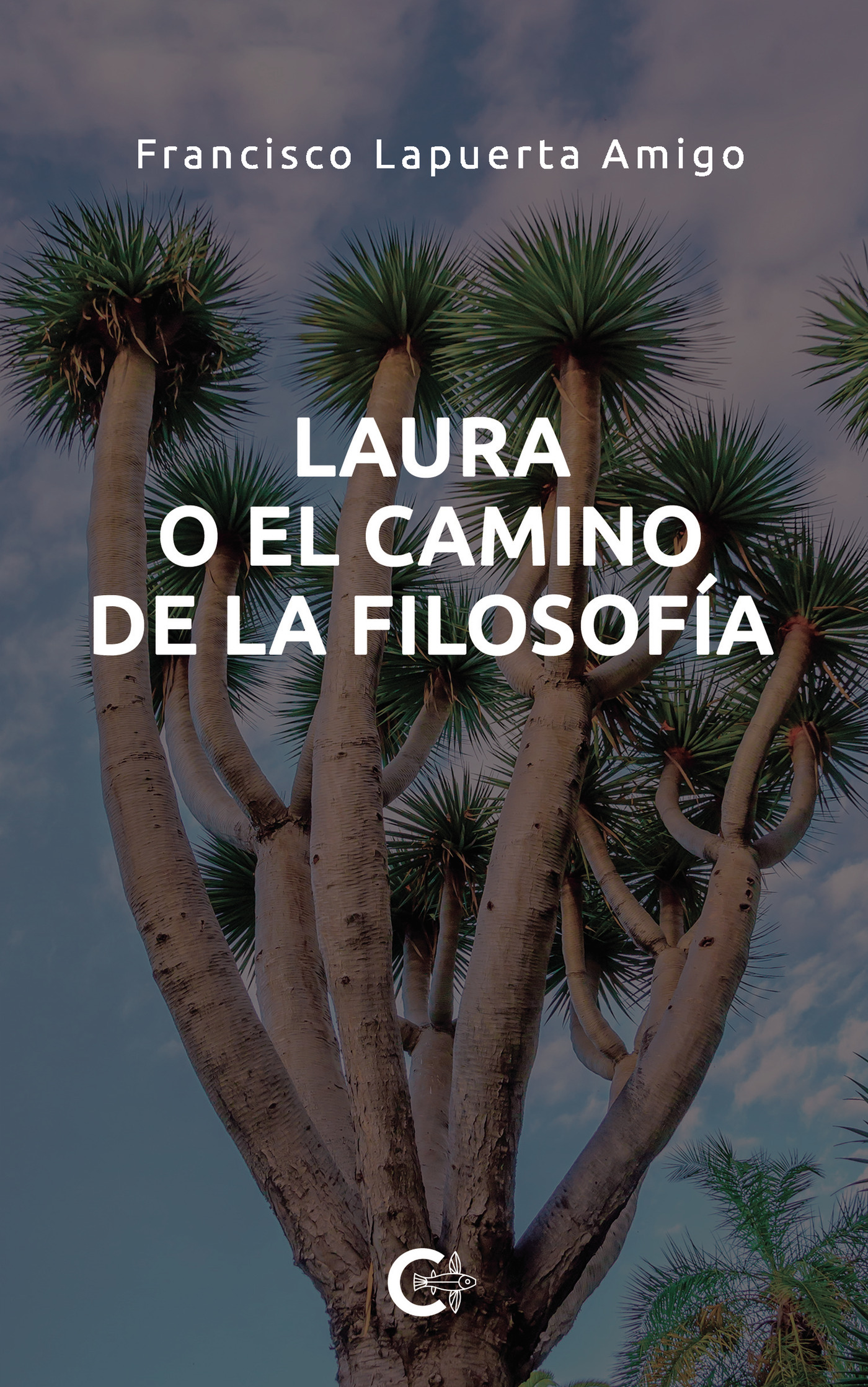 Portada de Laura o el camino de la filosofía · Francisco Lapuerta Amigo