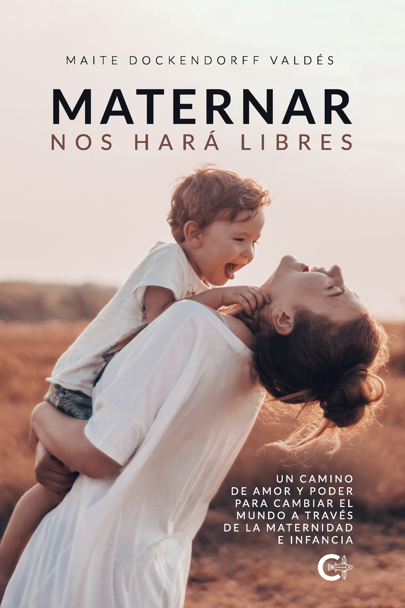 Portada de Maternar nos hará Libres